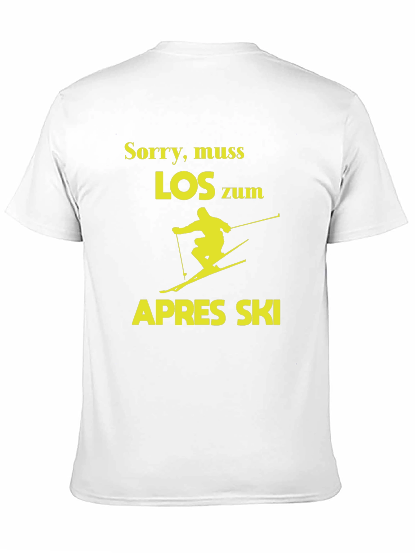 Sorry Muss Los Zum Apres Ski T-Shirt