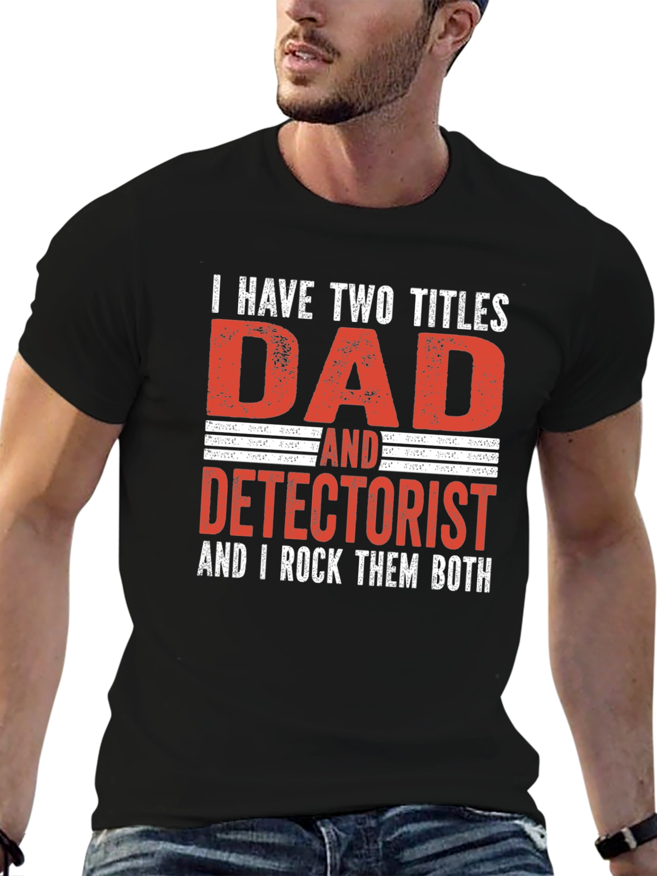 Dad Detectorist T-Shirt: I Rock Them Both!