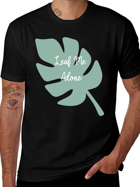 Leaf Me Alone T-Shirt - Comfy Casual Tee