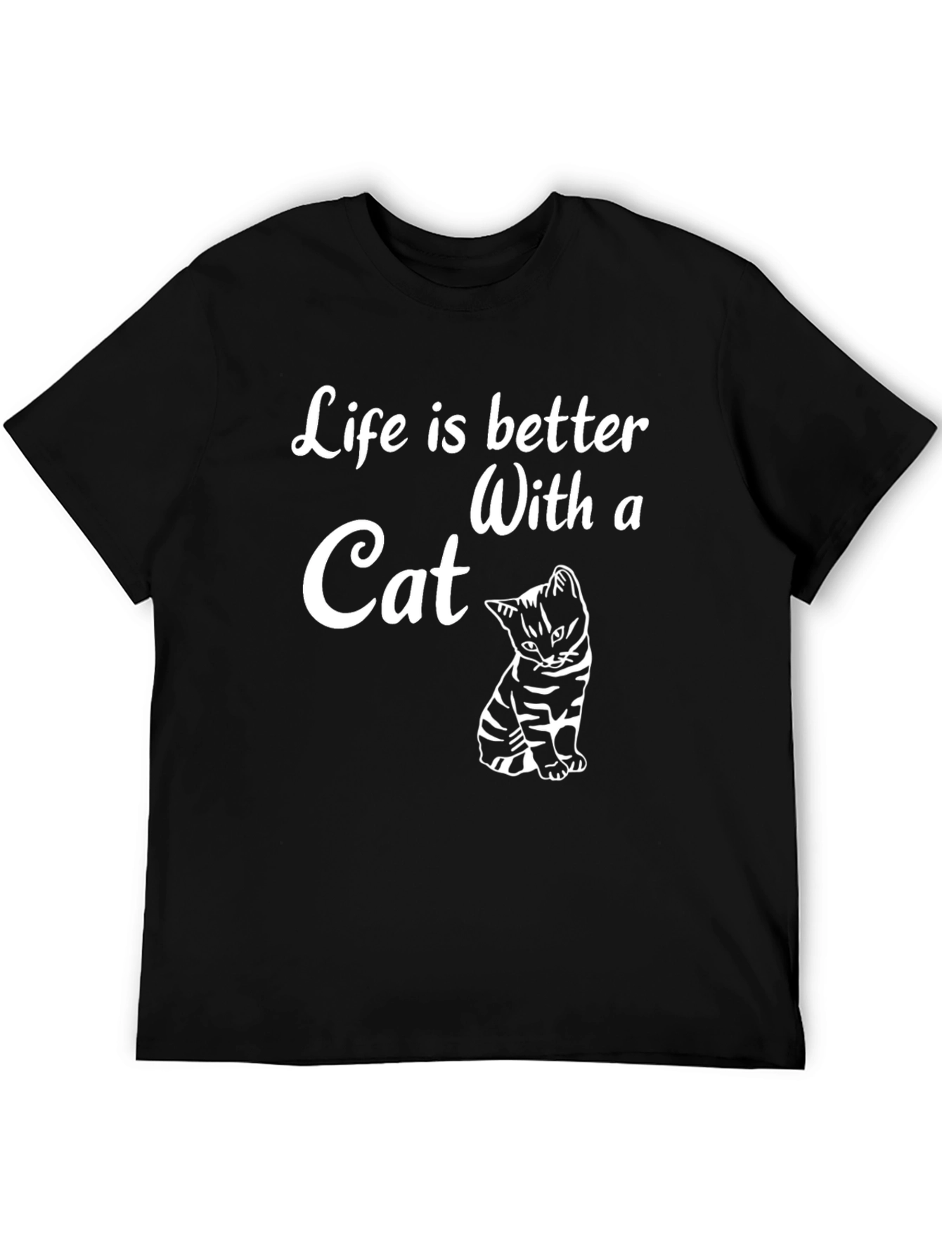 Life is Better with a Cat - Graphic T-Shirt