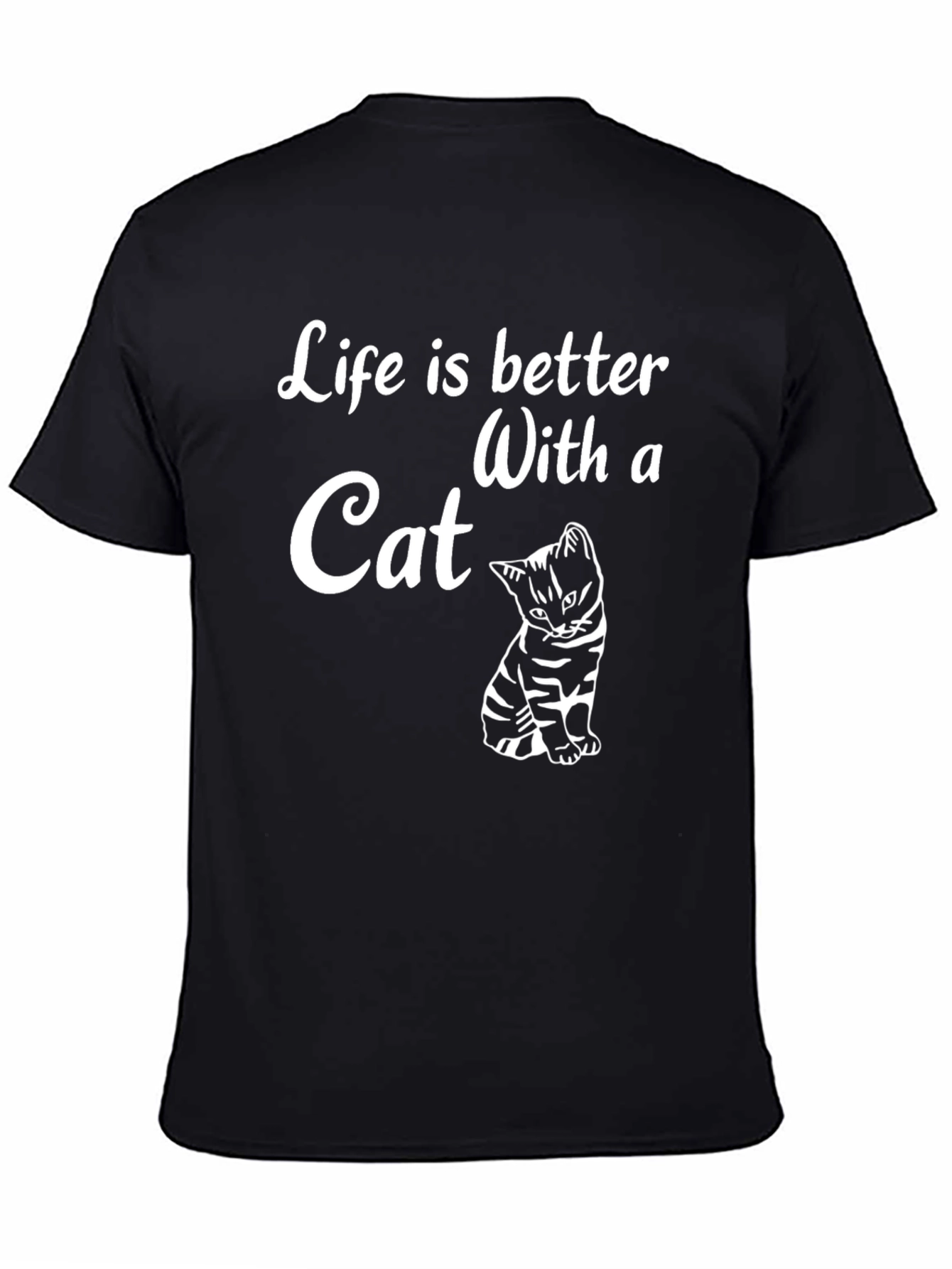 Life is Better with a Cat - Graphic T-Shirt
