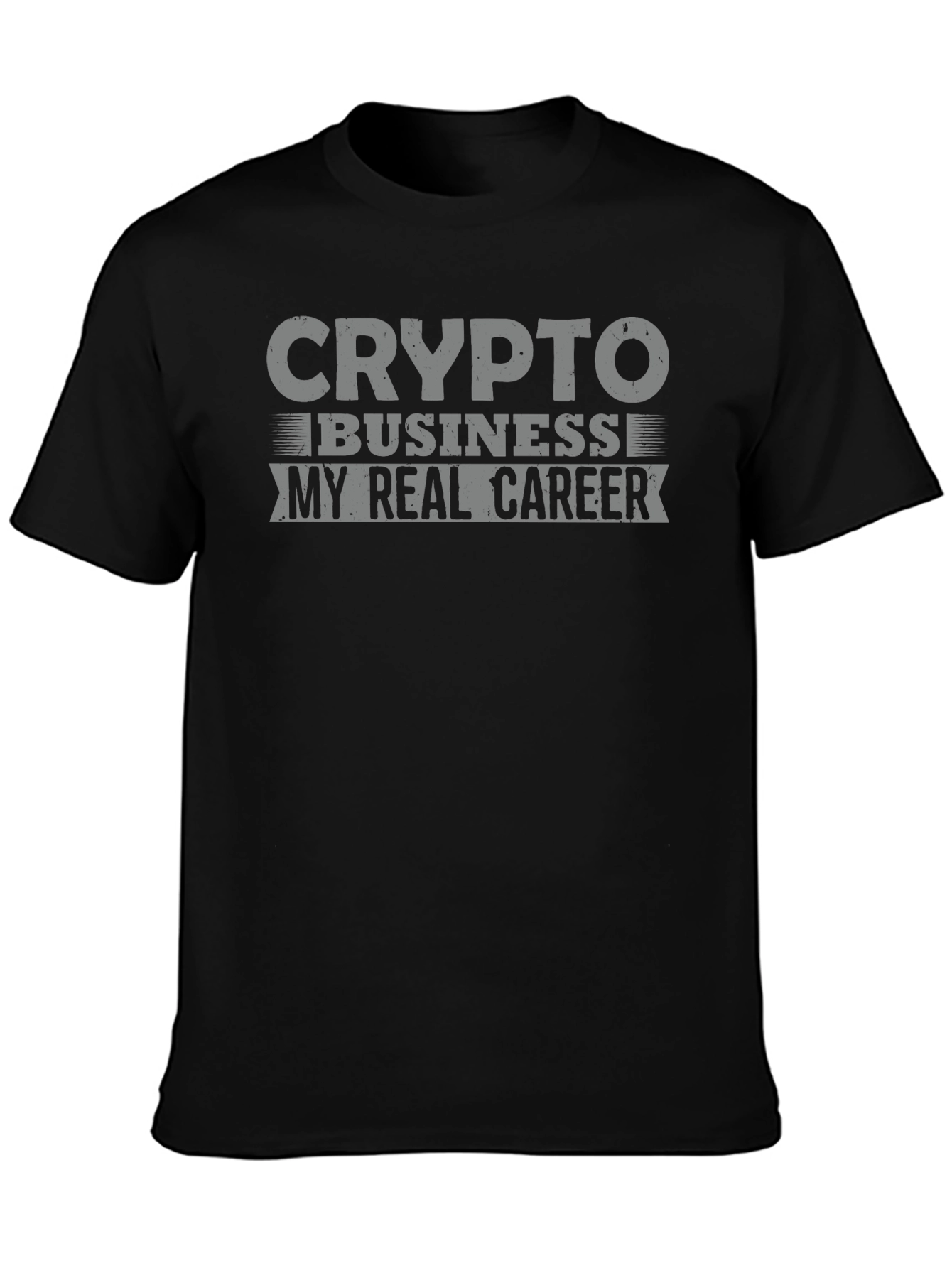 Crypto Business My Real Career Black Graphic Tee
