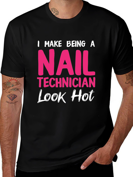 Nail Technician Hot Look T-Shirt