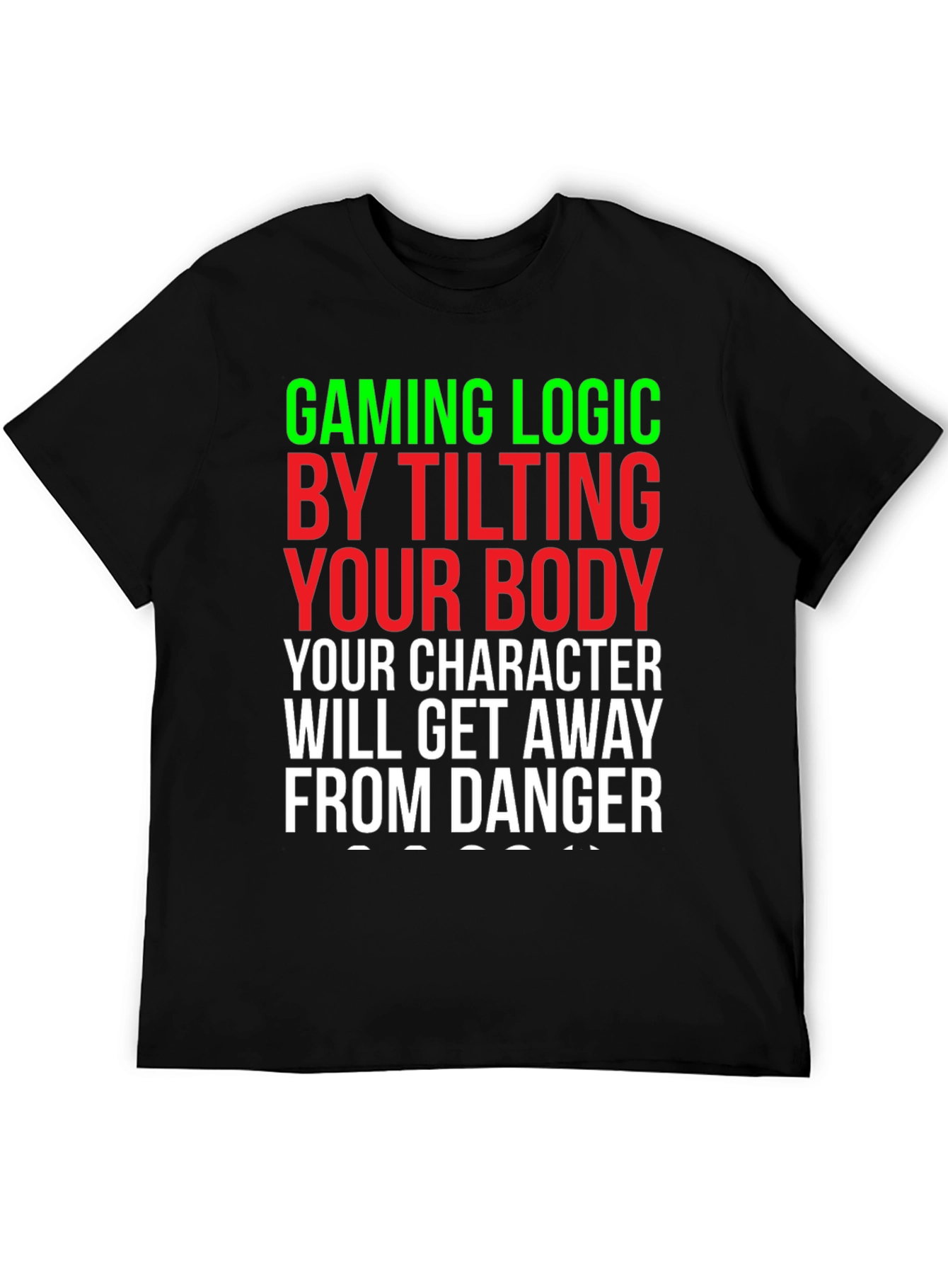 Gaming Logic T-Shirt - Tilt Your Body!
