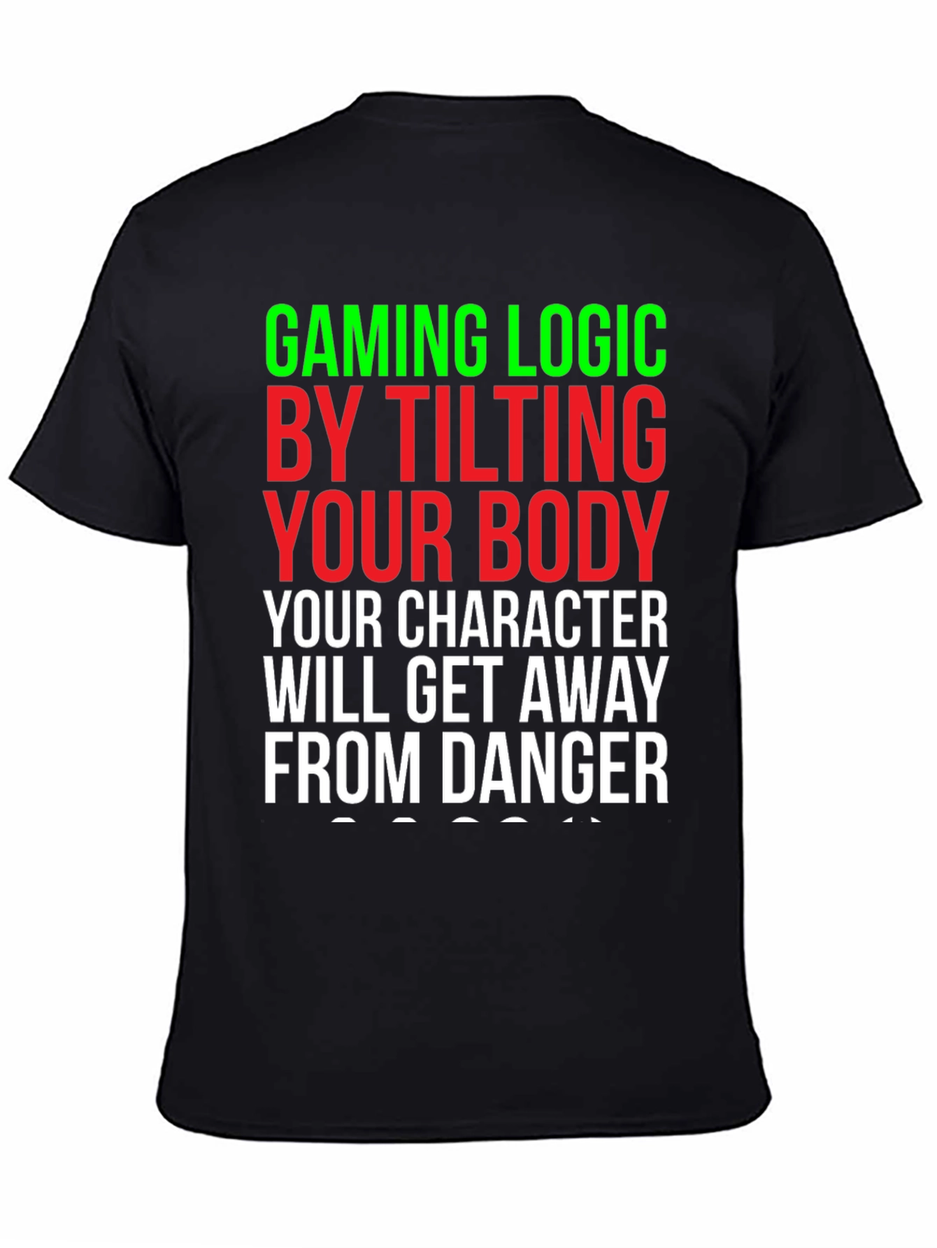 Gaming Logic T-Shirt - Tilt Your Body!
