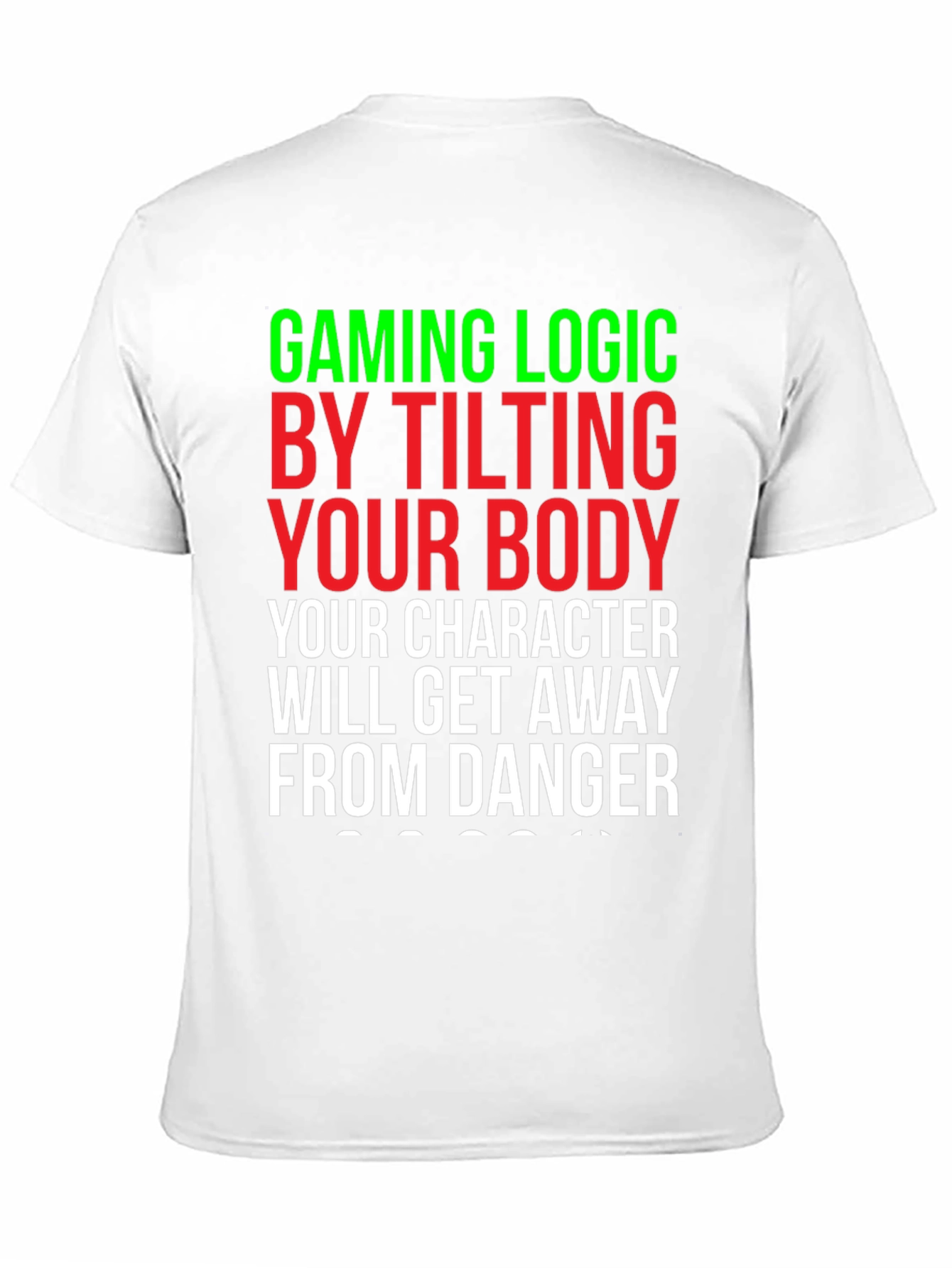 Gaming Logic T-Shirt - Tilt Your Body!