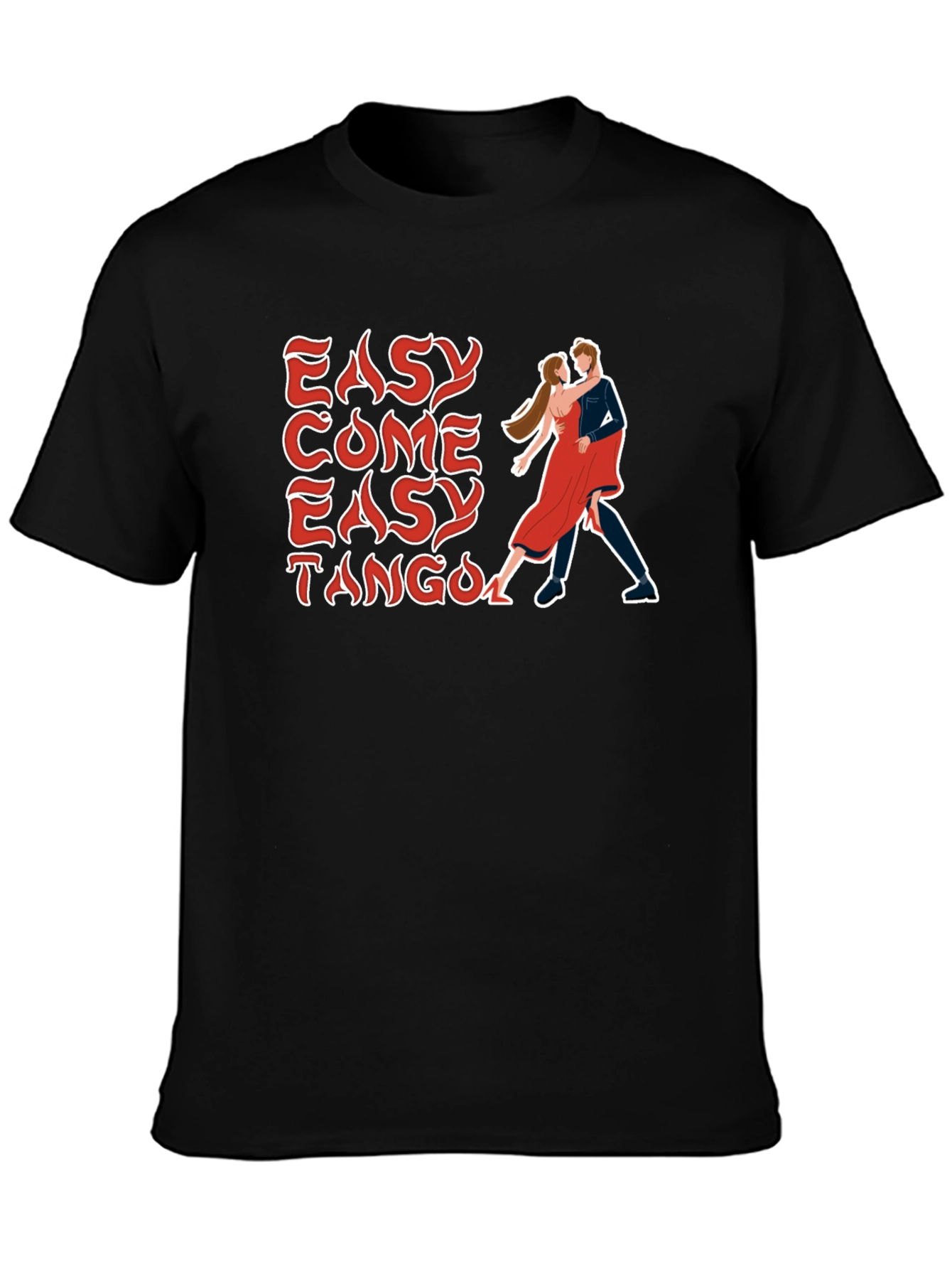 Easy Come Easy Tango Black Graphic Tee
