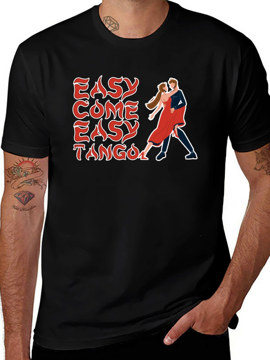Easy Come Easy Tango Black Graphic Tee