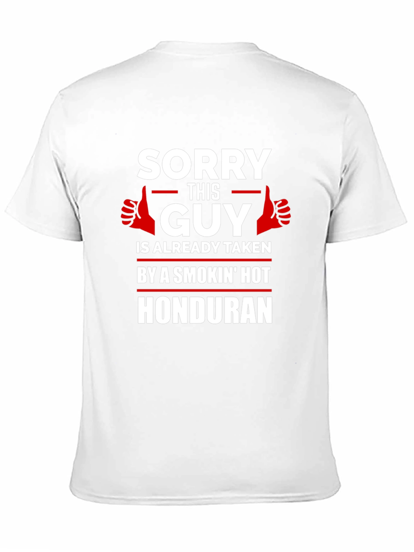 Sorry This Guy Is Taken Honduran Graphic T-Shirt