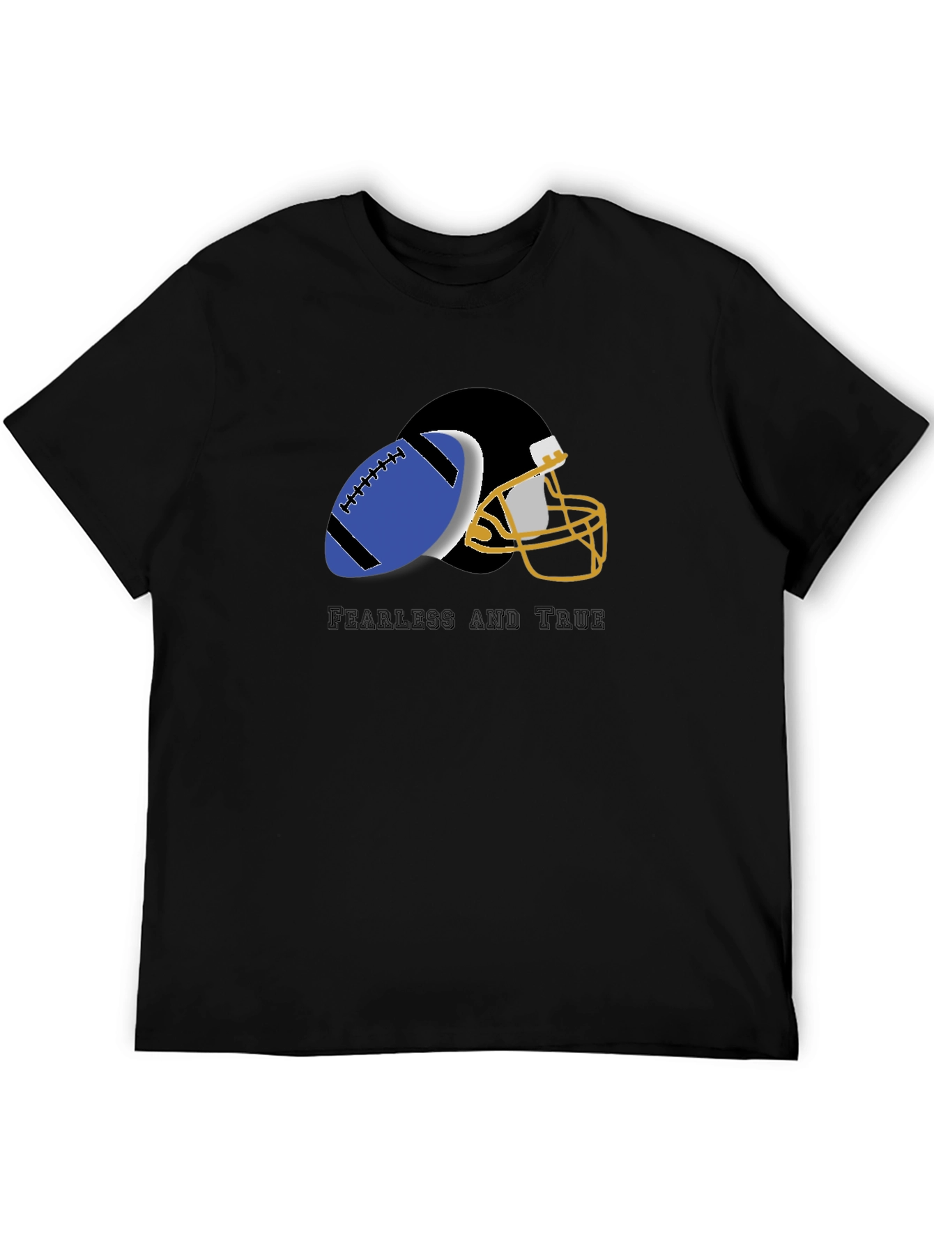 Fearless and True Football T-Shirt