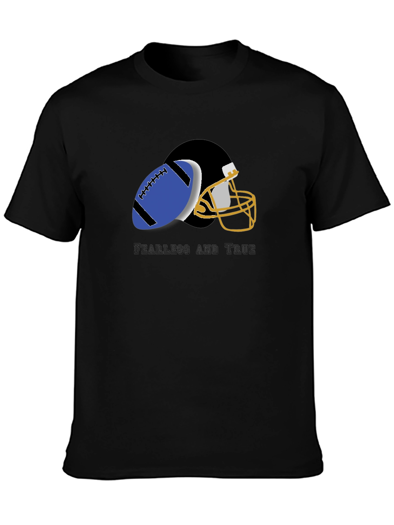 Fearless and True Football T-Shirt