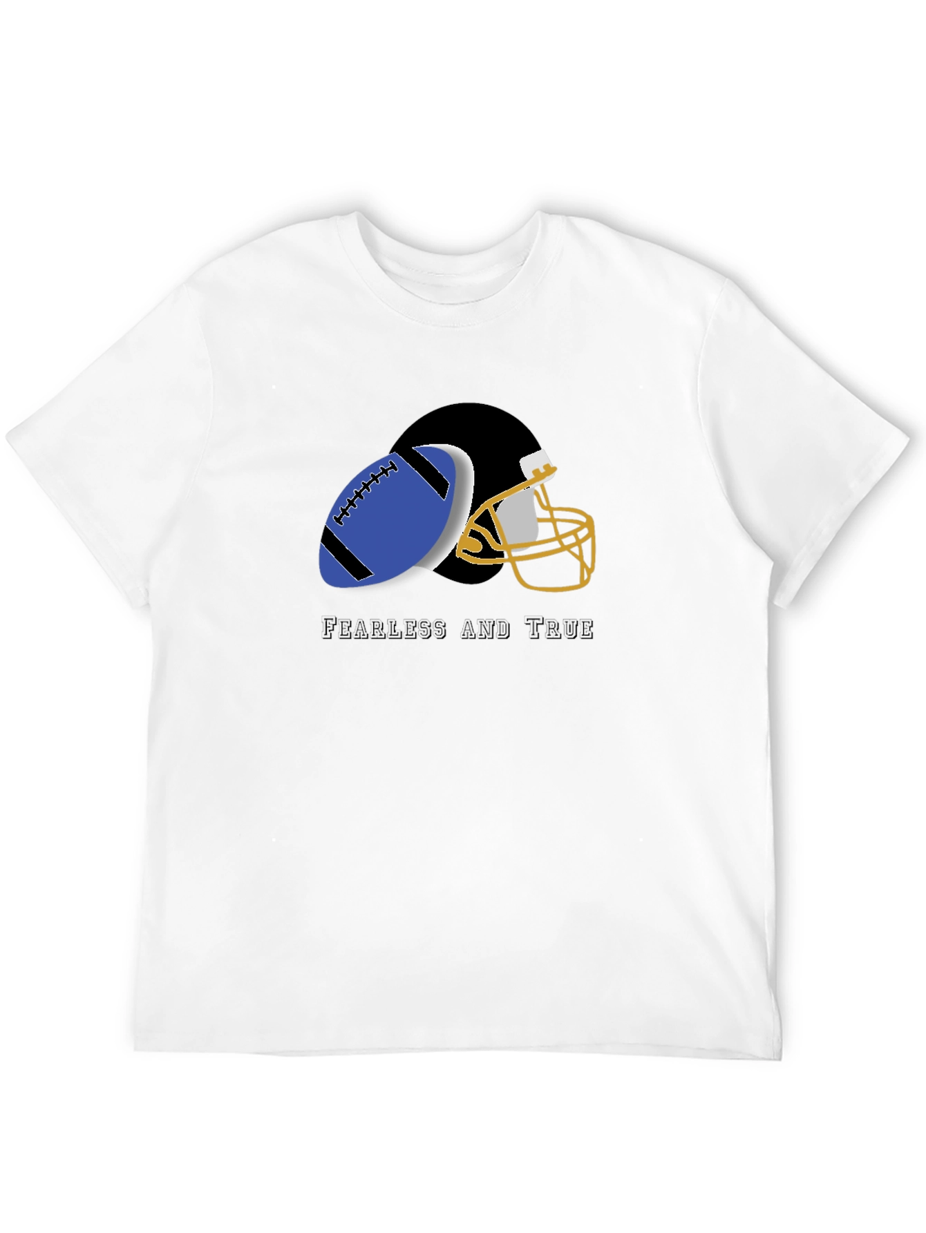 Fearless and True Football T-Shirt
