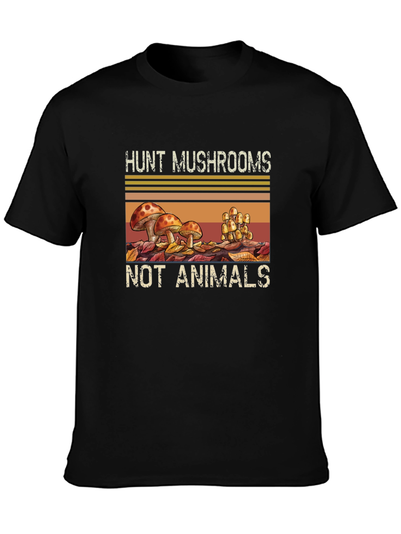 Hunt Mushrooms Not Animals Graphic Tee