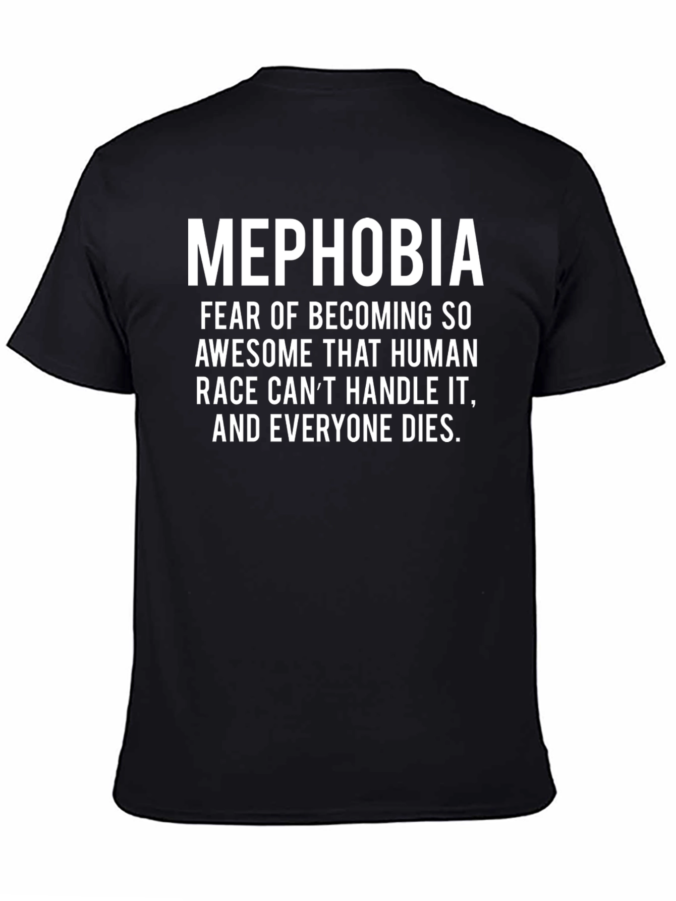 Mephobia Graphic T-Shirt - Fear of Becoming Awesome Tee