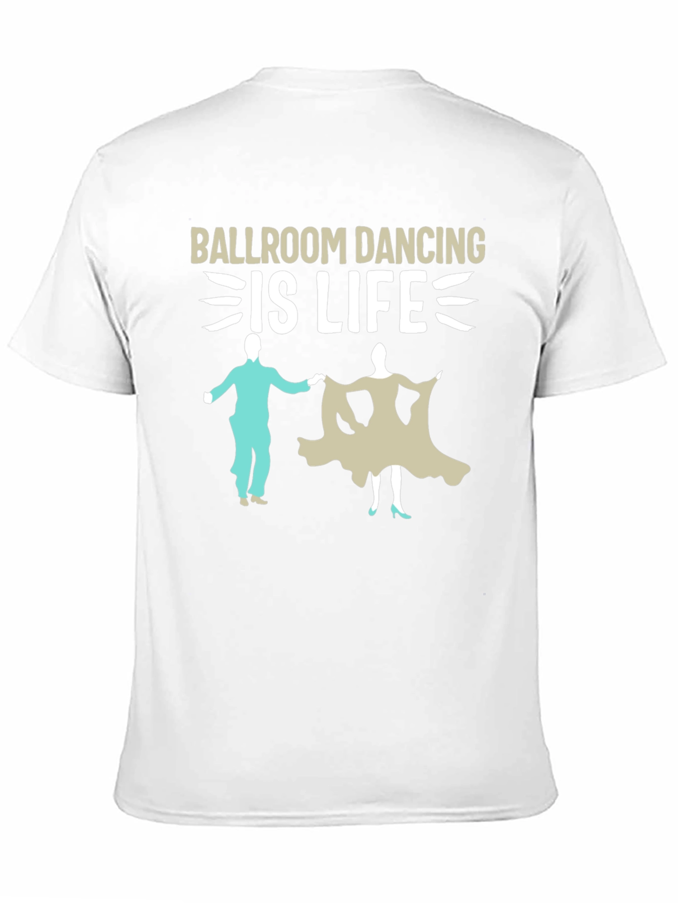 Ballroom Dancing is Life T-Shirt