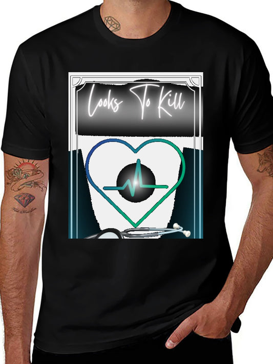 Looks To Kill Heartbeat T-Shirt - Medical Humor