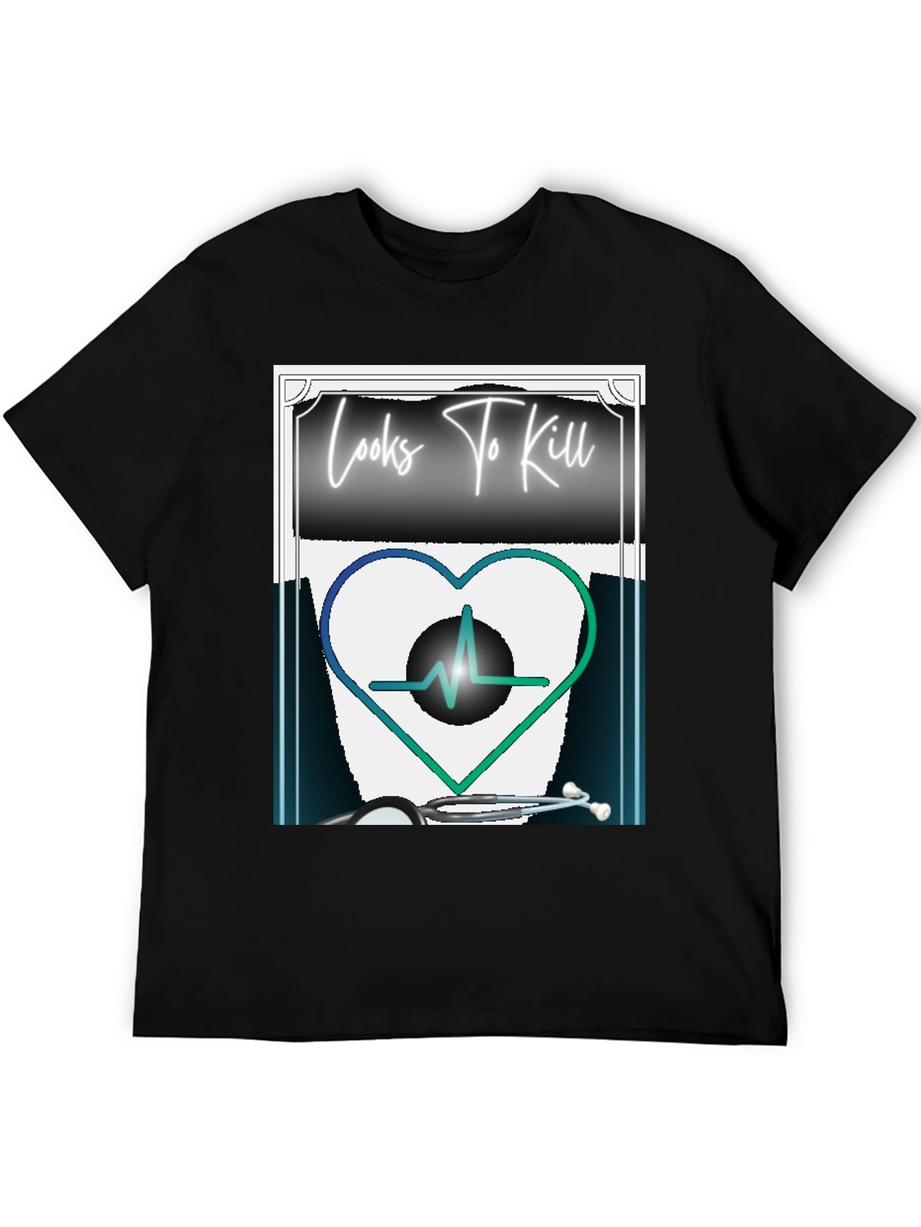 Looks To Kill Heartbeat T-Shirt - Medical Humor
