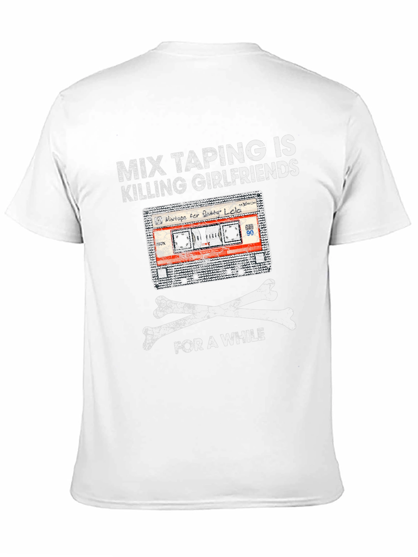 Mix Taping is Killing Girlfriends T-Shirt