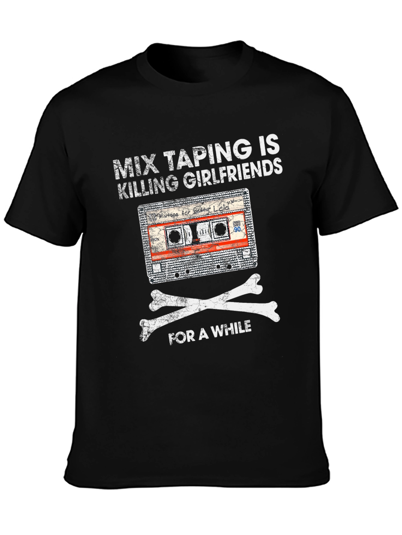 Mix Taping is Killing Girlfriends T-Shirt