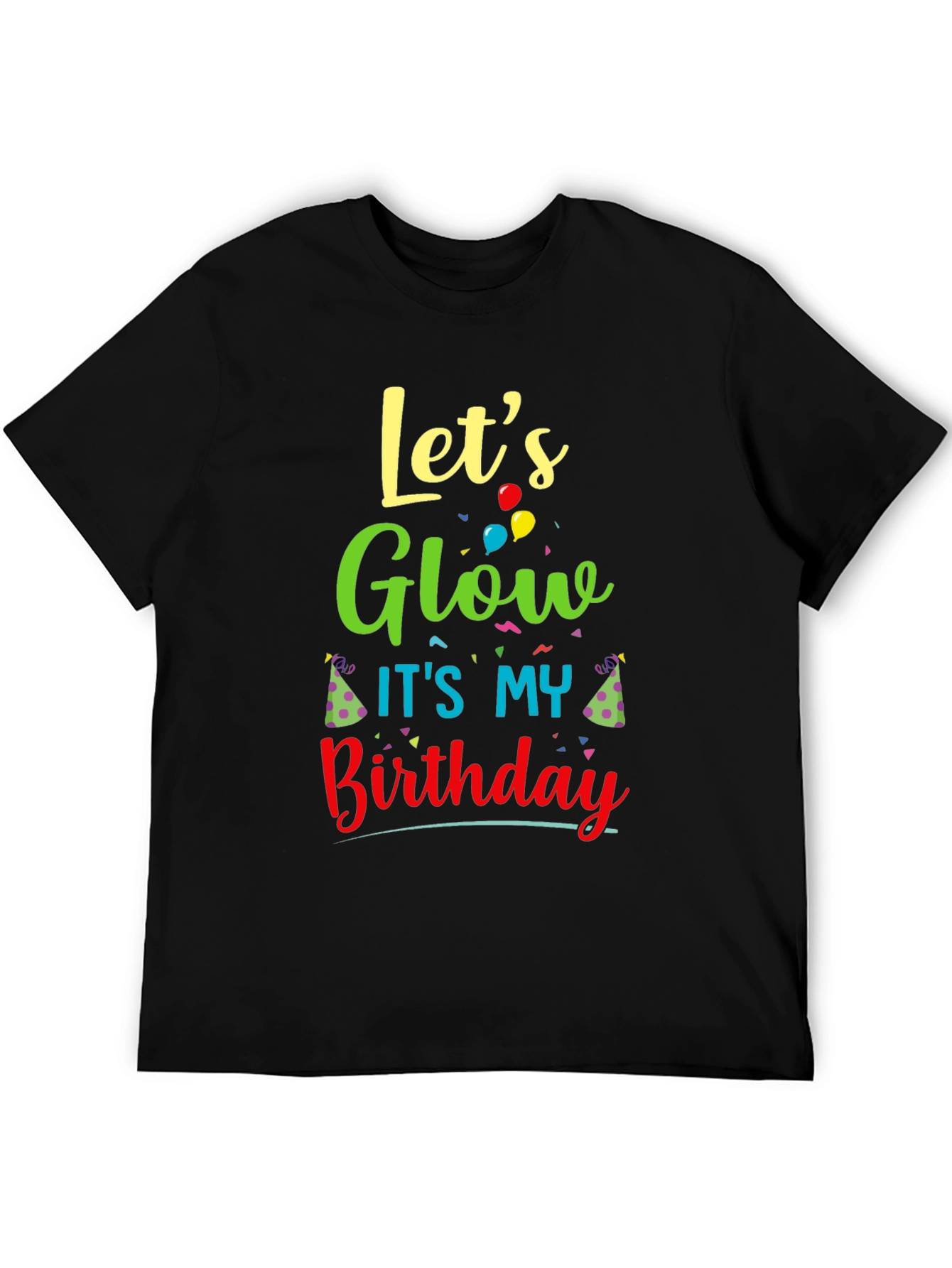 Lets Glow Its My Birthday T-Shirt