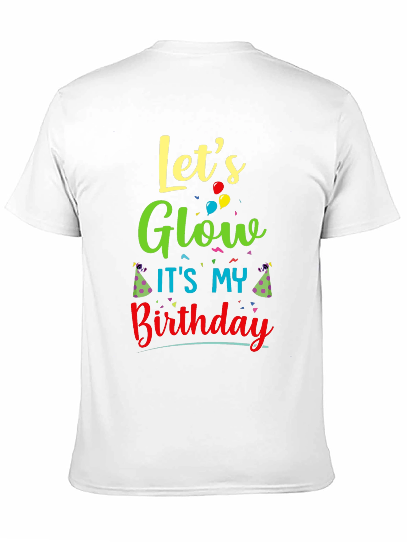 Lets Glow Its My Birthday T-Shirt