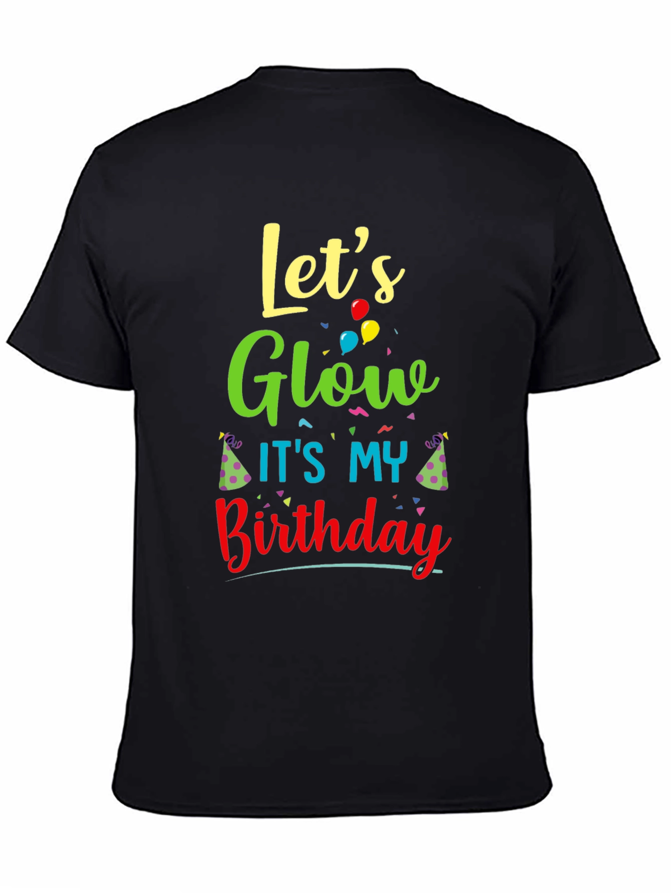 Lets Glow Its My Birthday T-Shirt