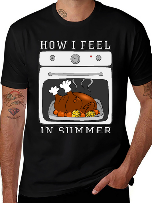 Humorous How I Feel In Summer Turkey Oven T-Shirt
