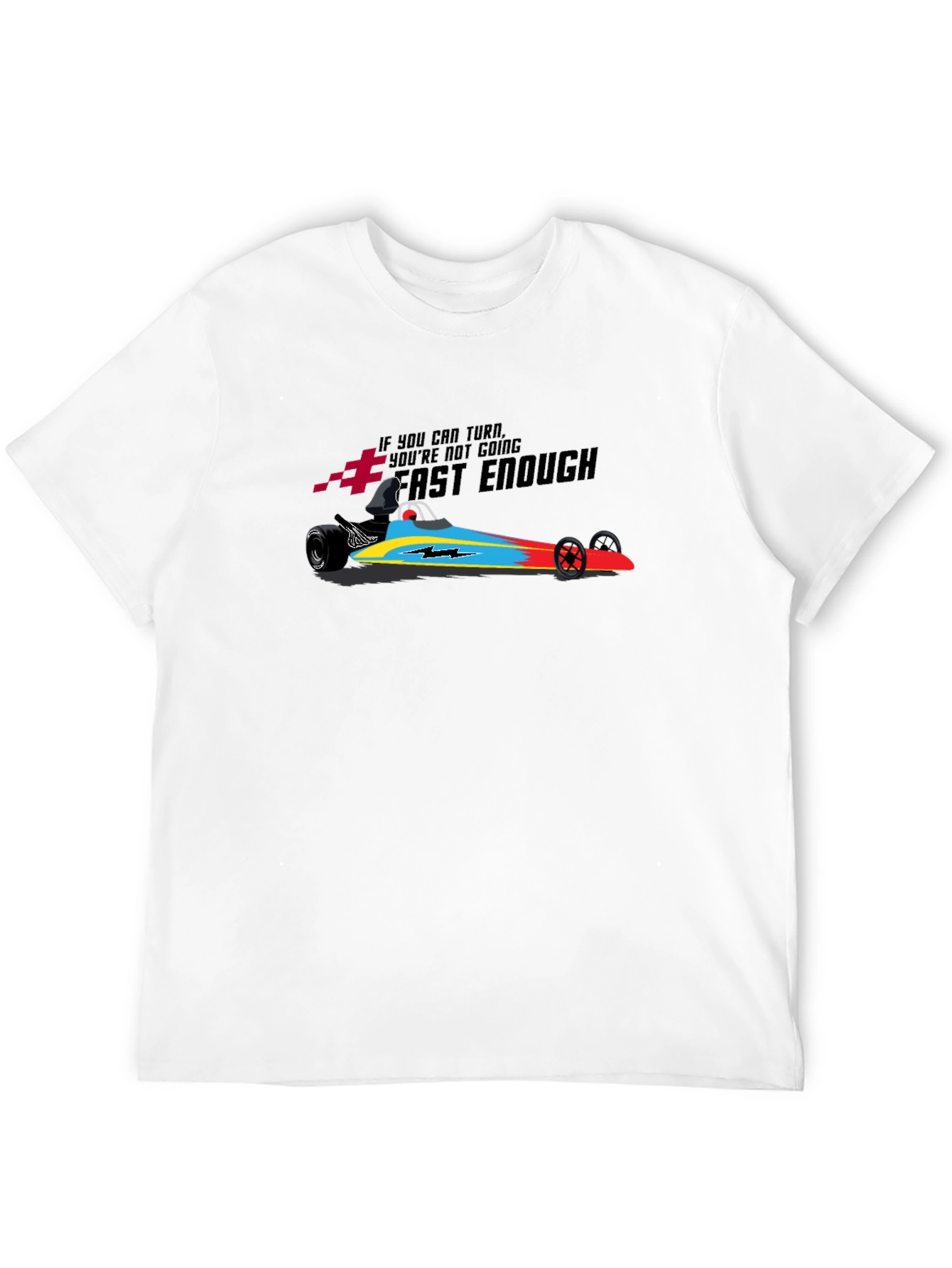 Fast Enough Drag Racing T-Shirt