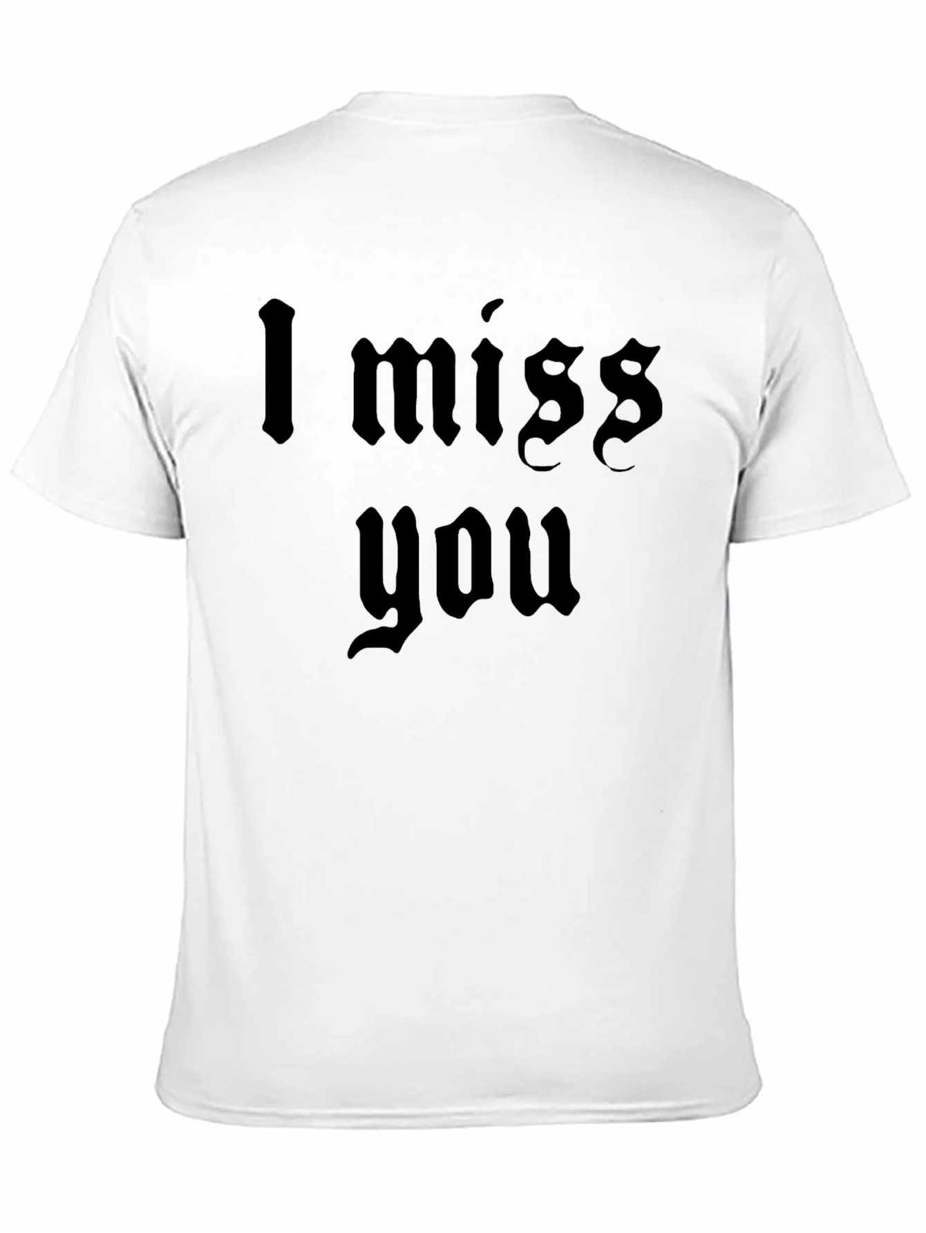 I Miss You Gothic T-Shirt Black Tee