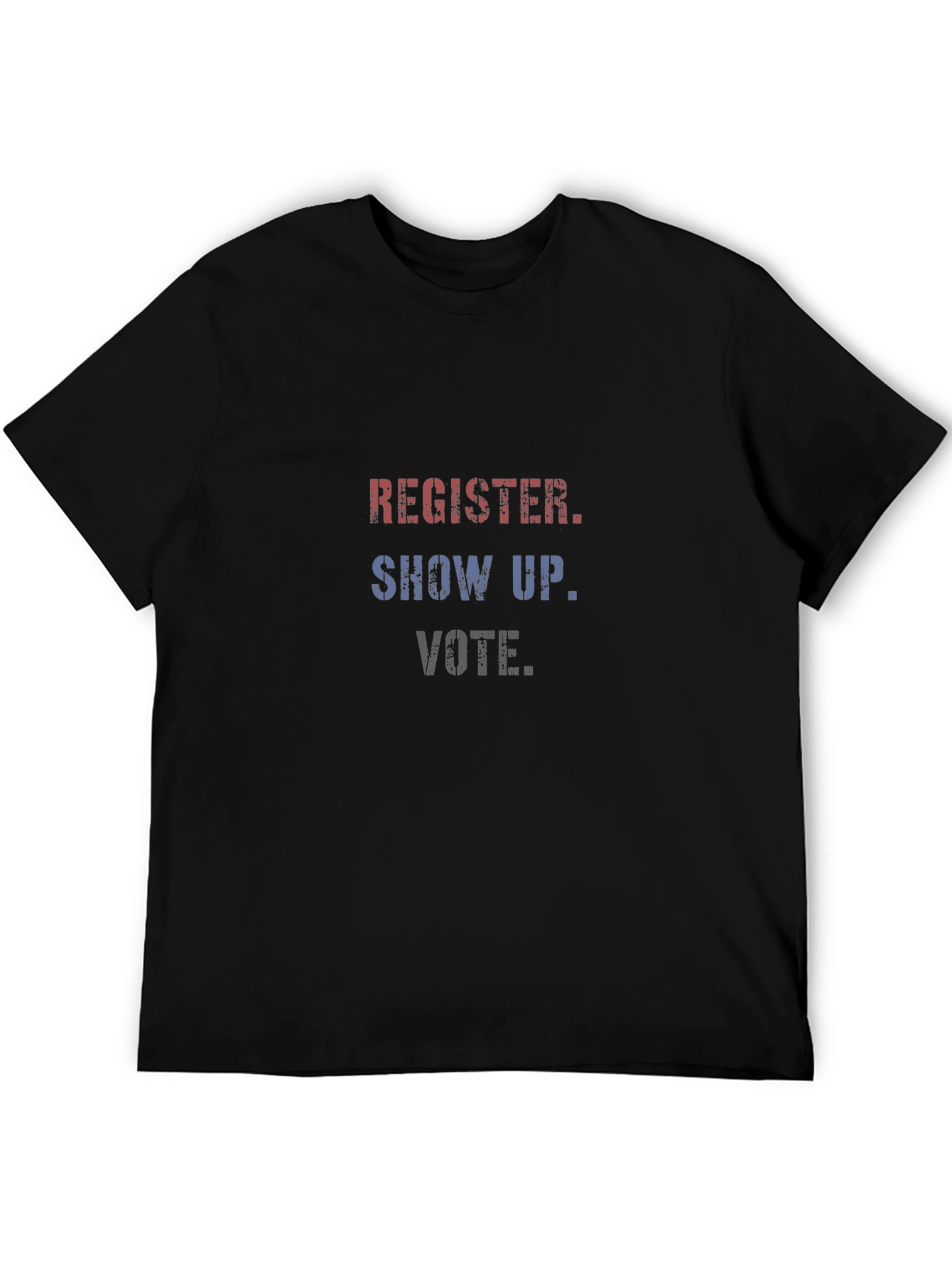 Register Show Up Vote T-Shirt