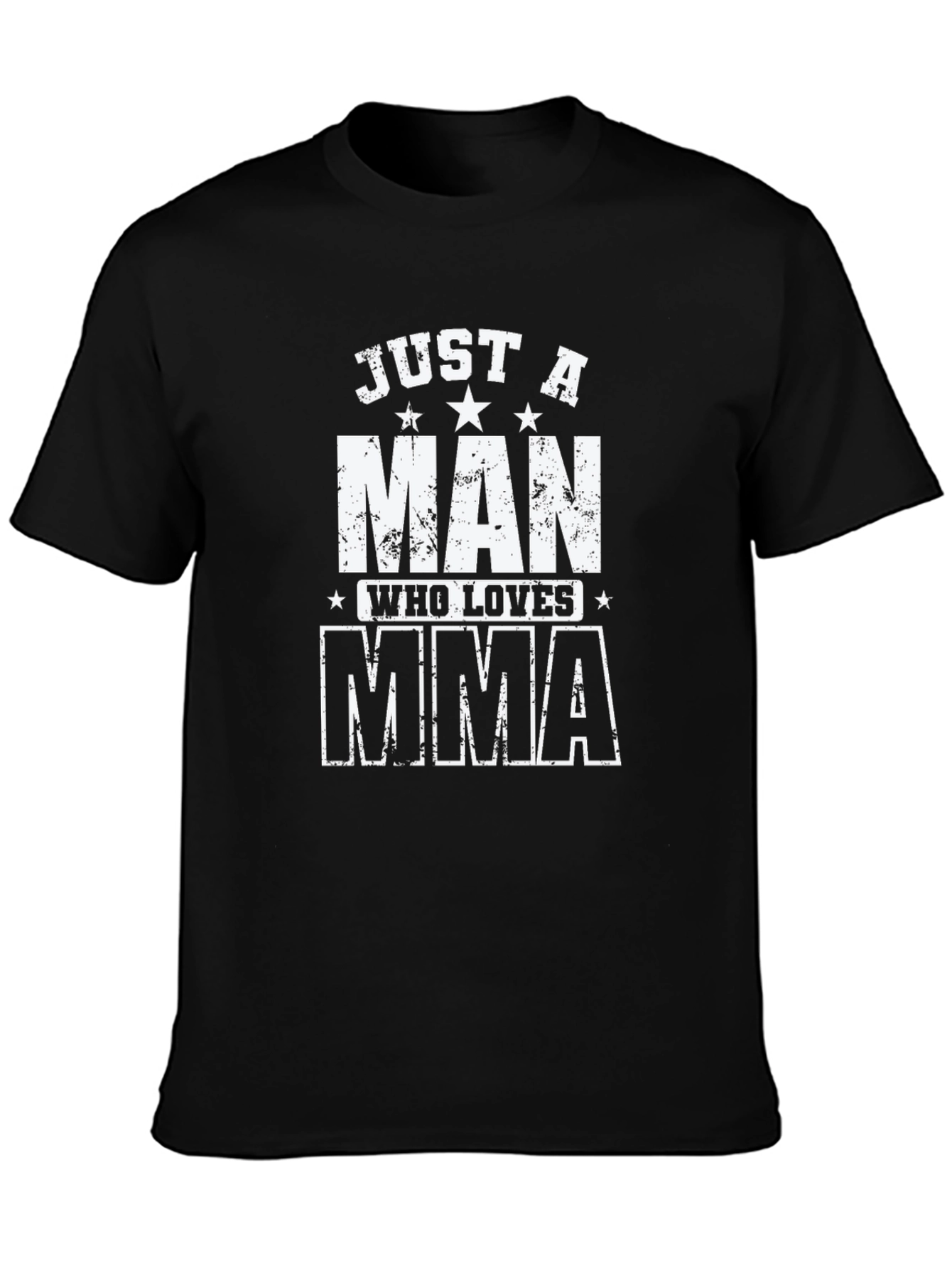 Just a Man Who Loves MMA T-Shirt