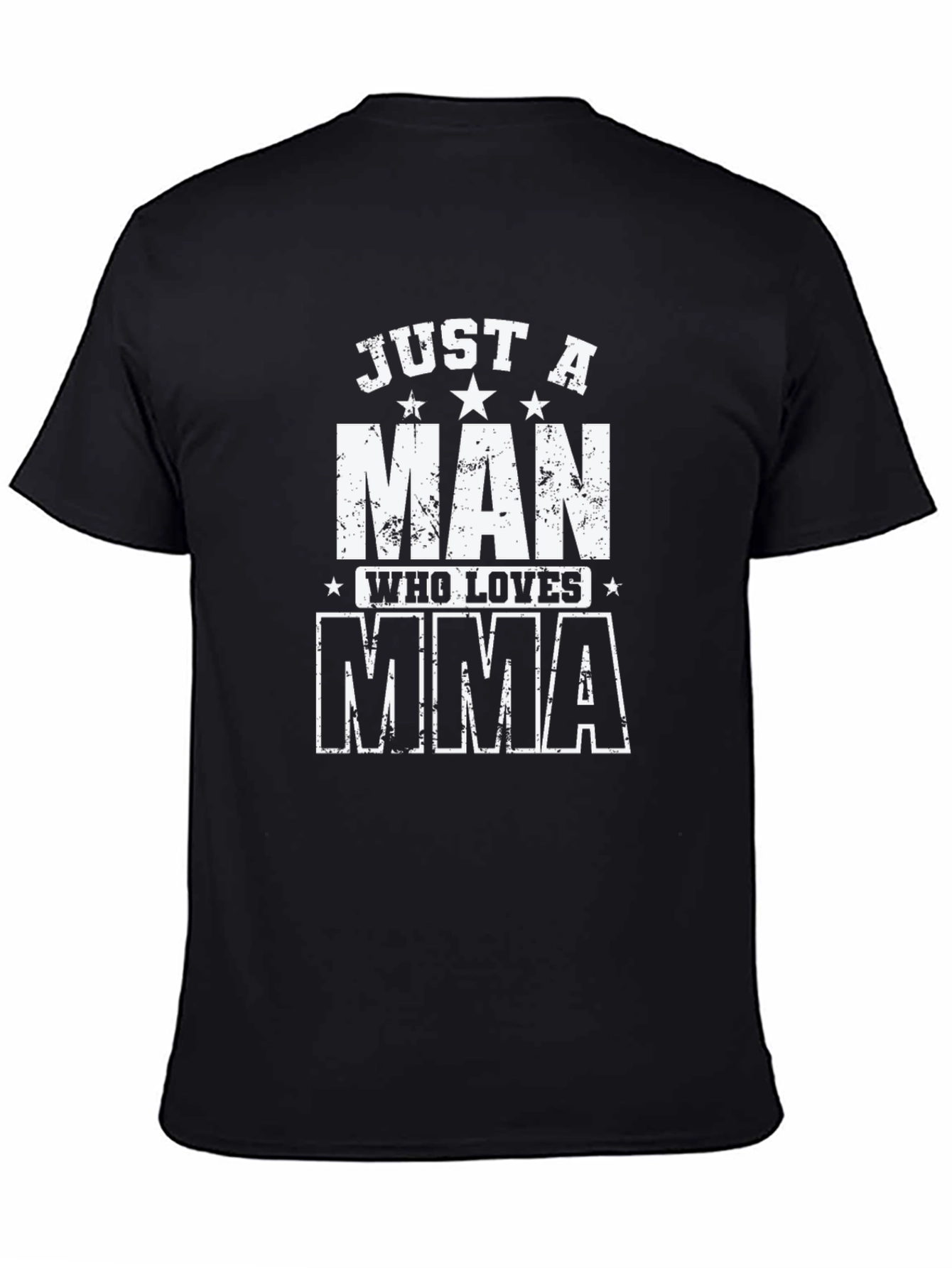 Just a Man Who Loves MMA T-Shirt