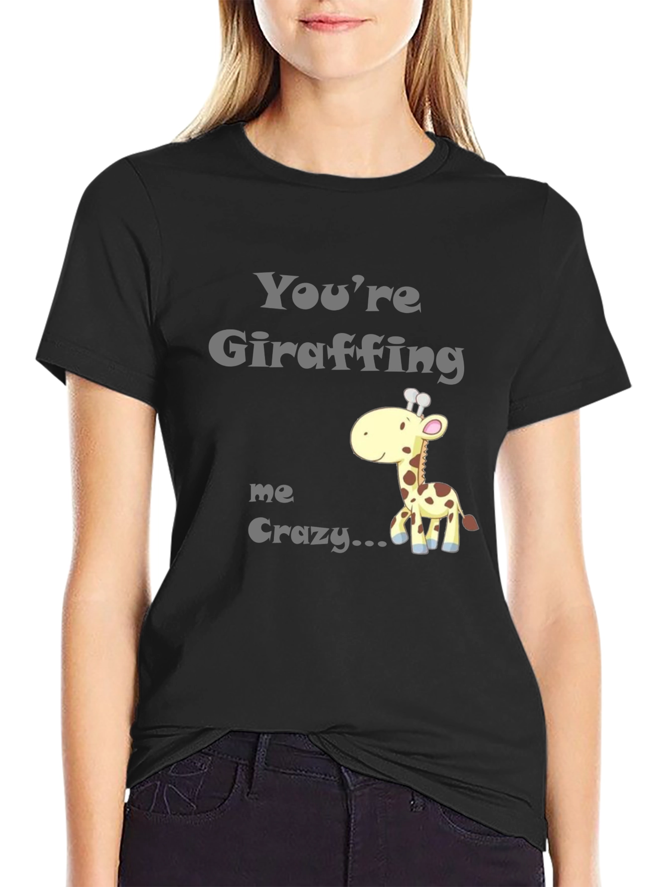 Youre Giraffing Me Crazy T-Shirt - Novelty Graphic Tee