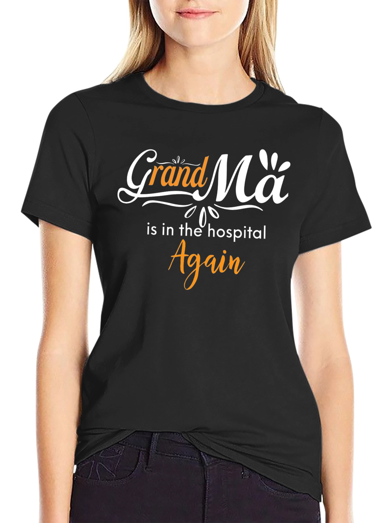 Grandma Is In The Hospital Again Tee