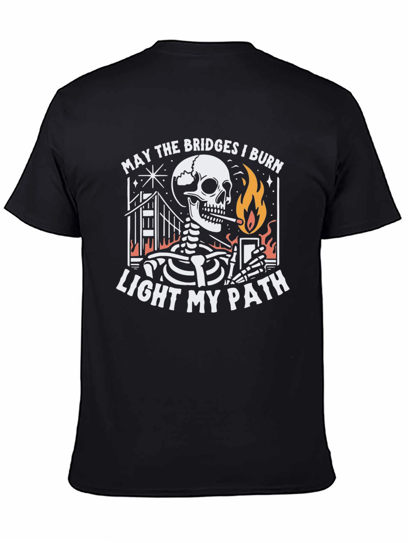 May the Bridges I Burn T-Shirt