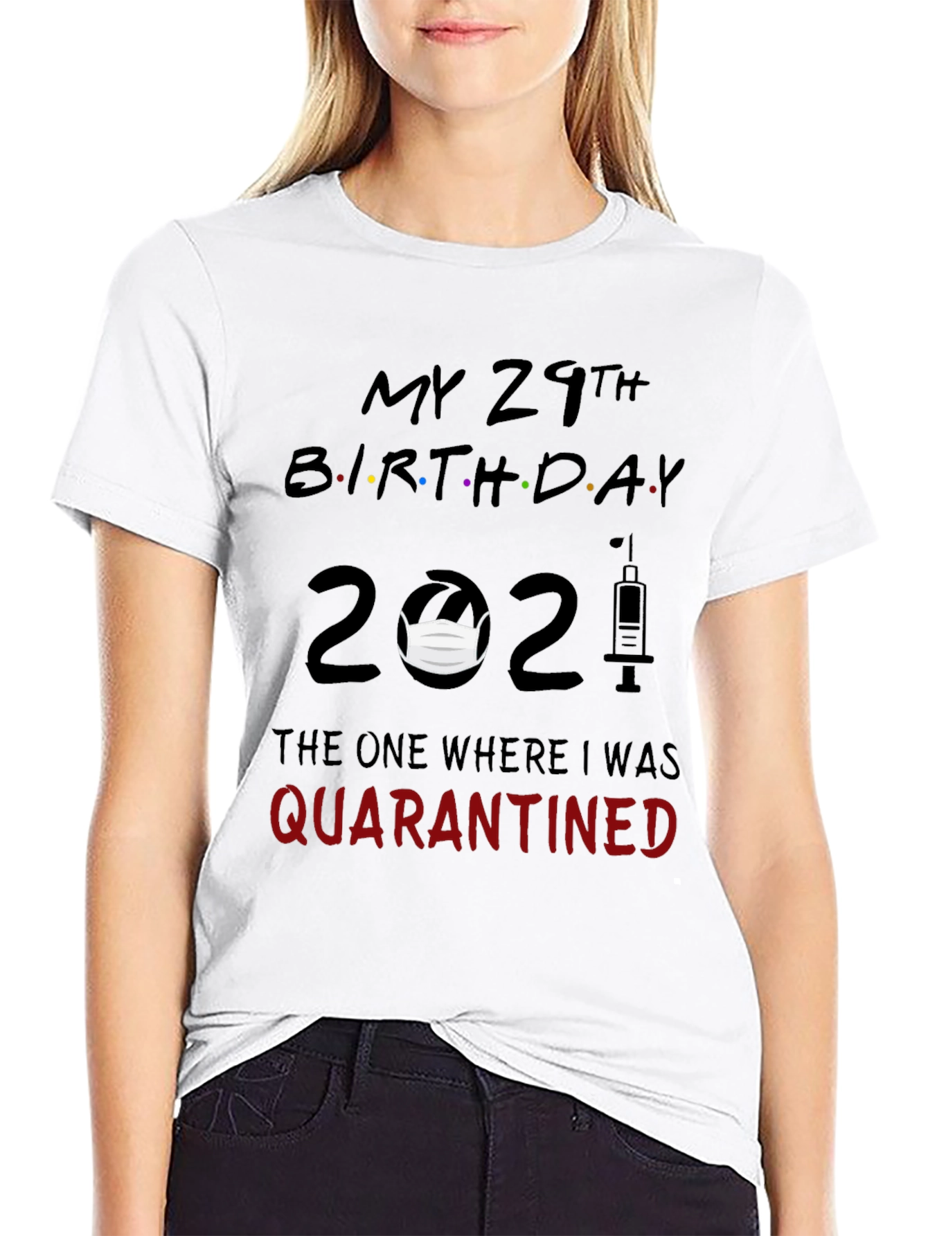 My 29th Birthday 2021 Quarantined T-Shirt