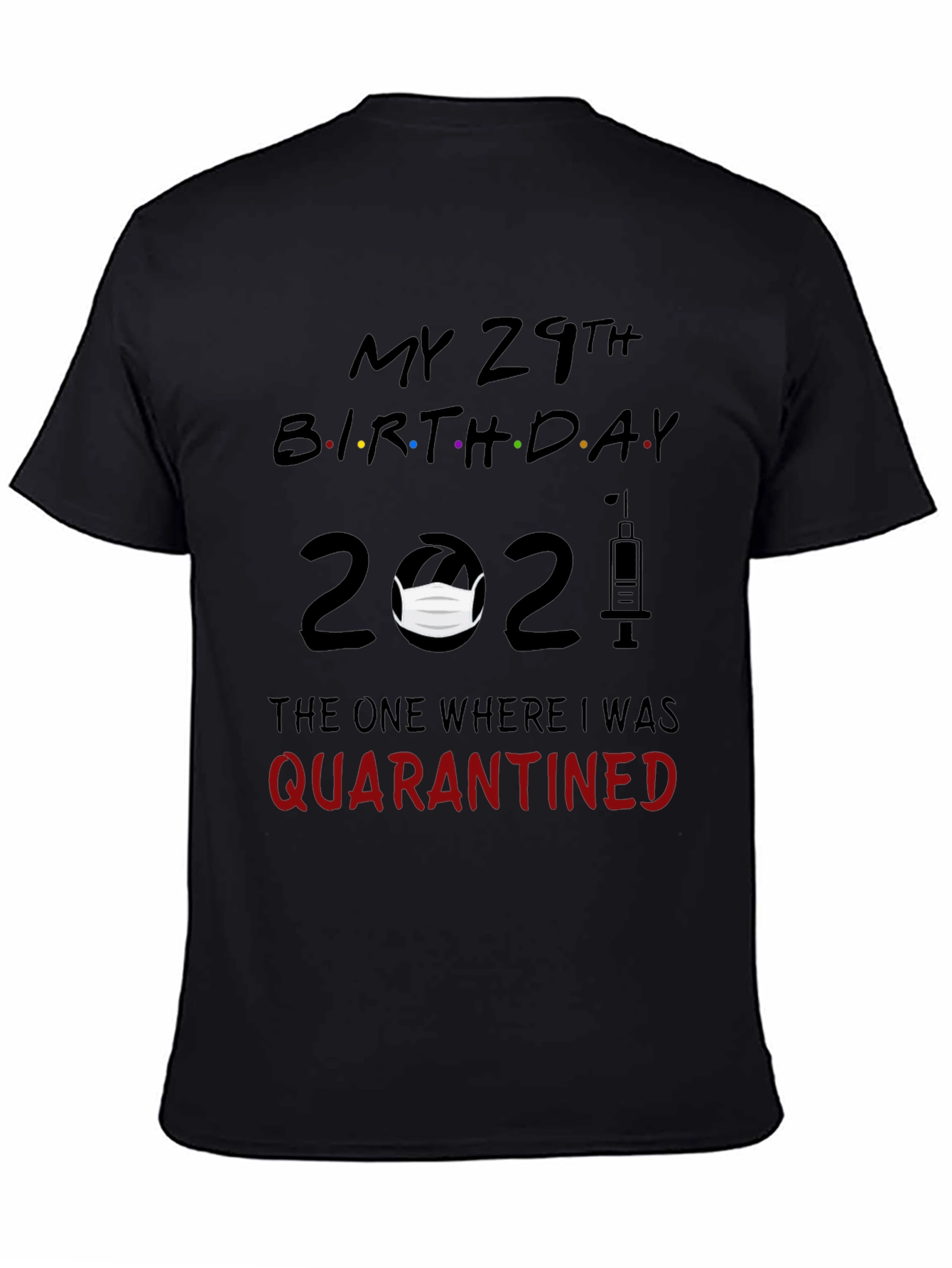 My 29th Birthday 2021 Quarantined T-Shirt