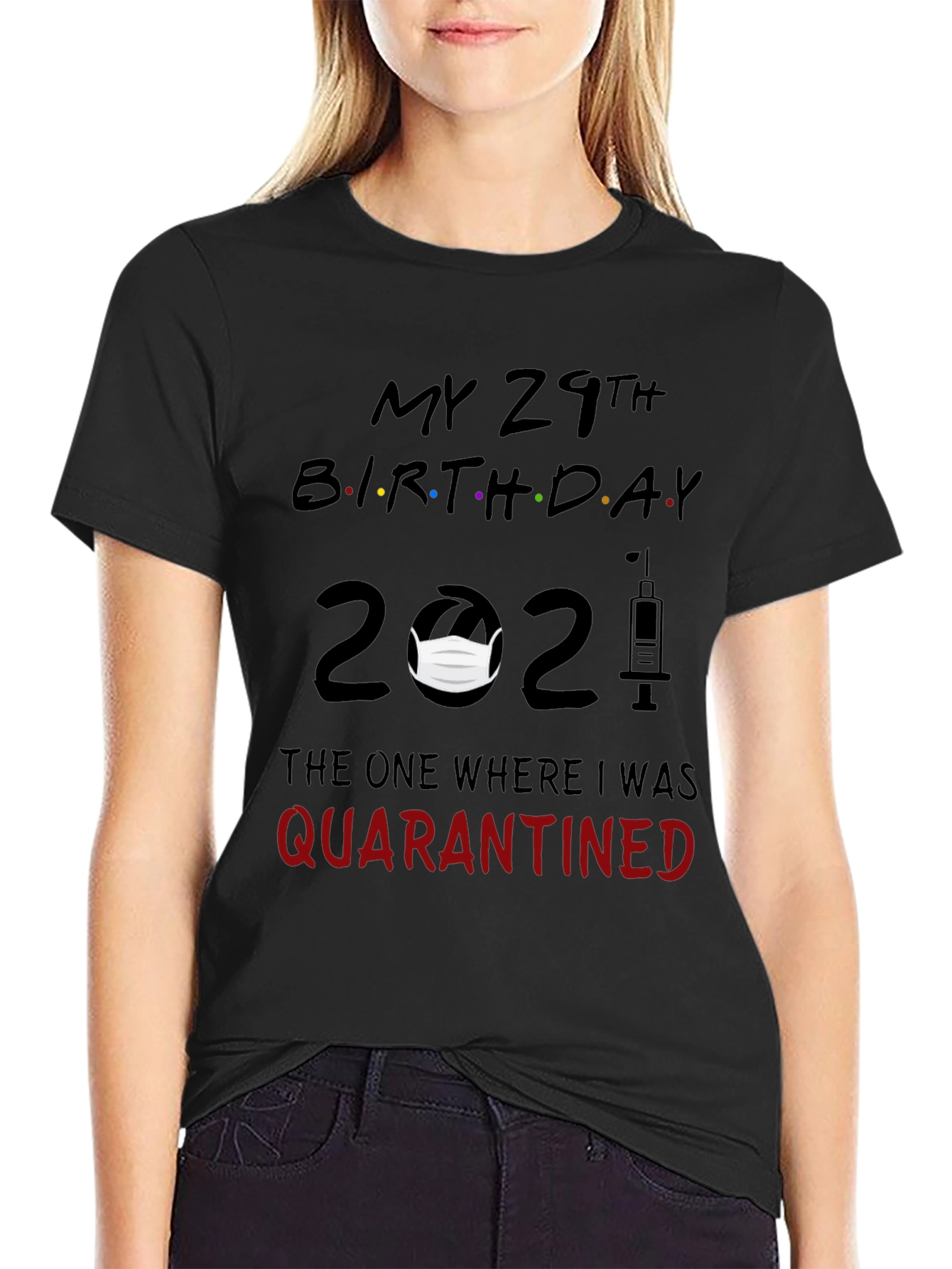 My 29th Birthday 2021 Quarantined T-Shirt