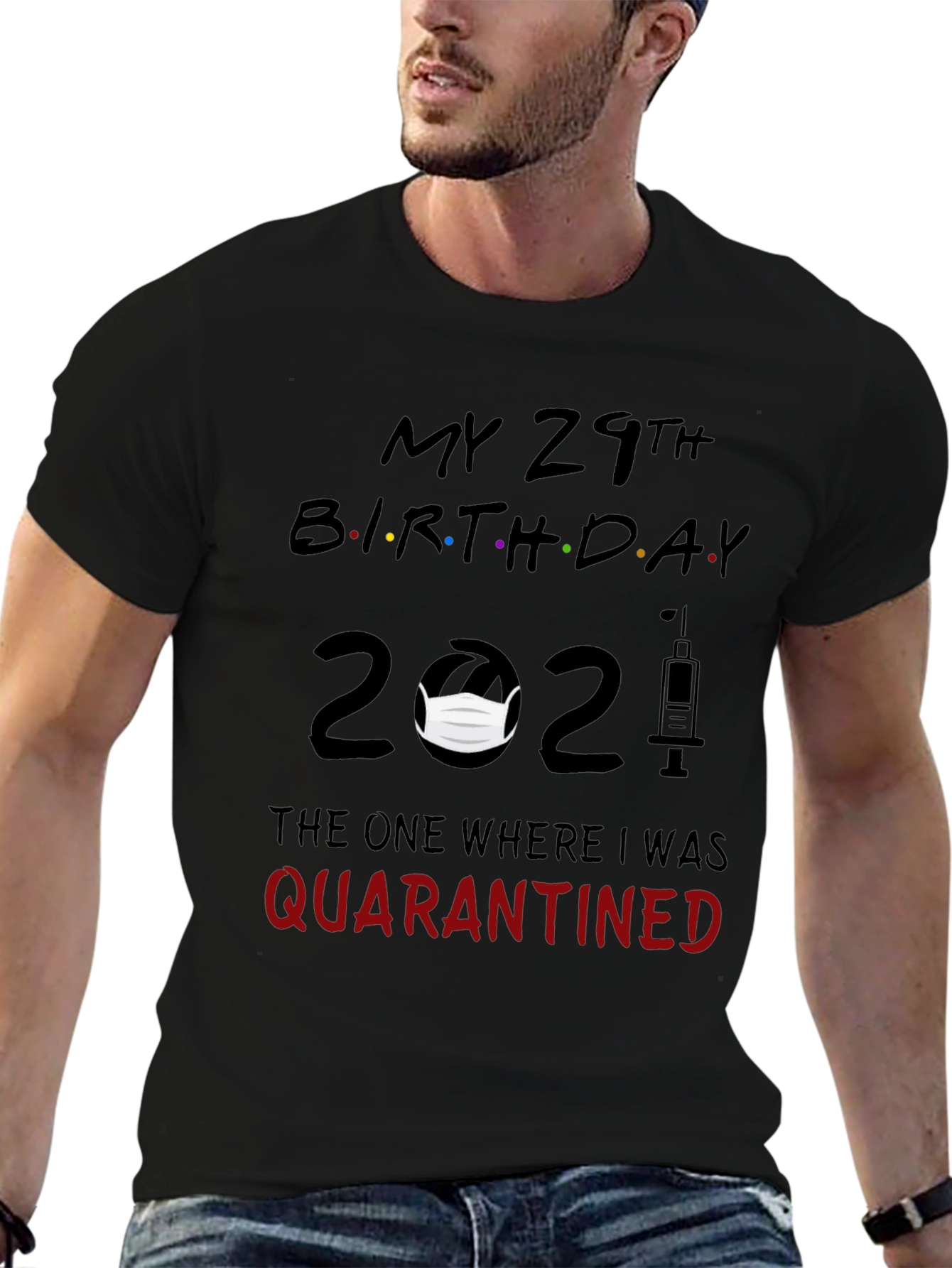 My 29th Birthday 2021 Quarantined T-Shirt