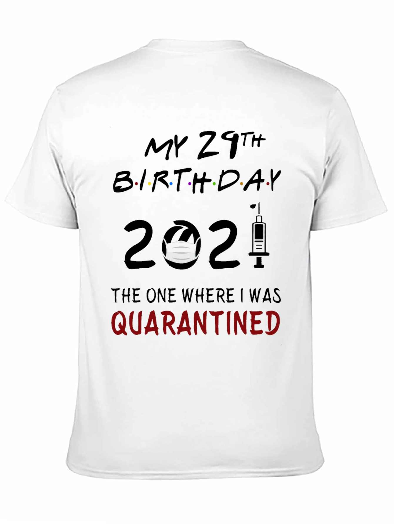 My 29th Birthday 2021 Quarantined T-Shirt