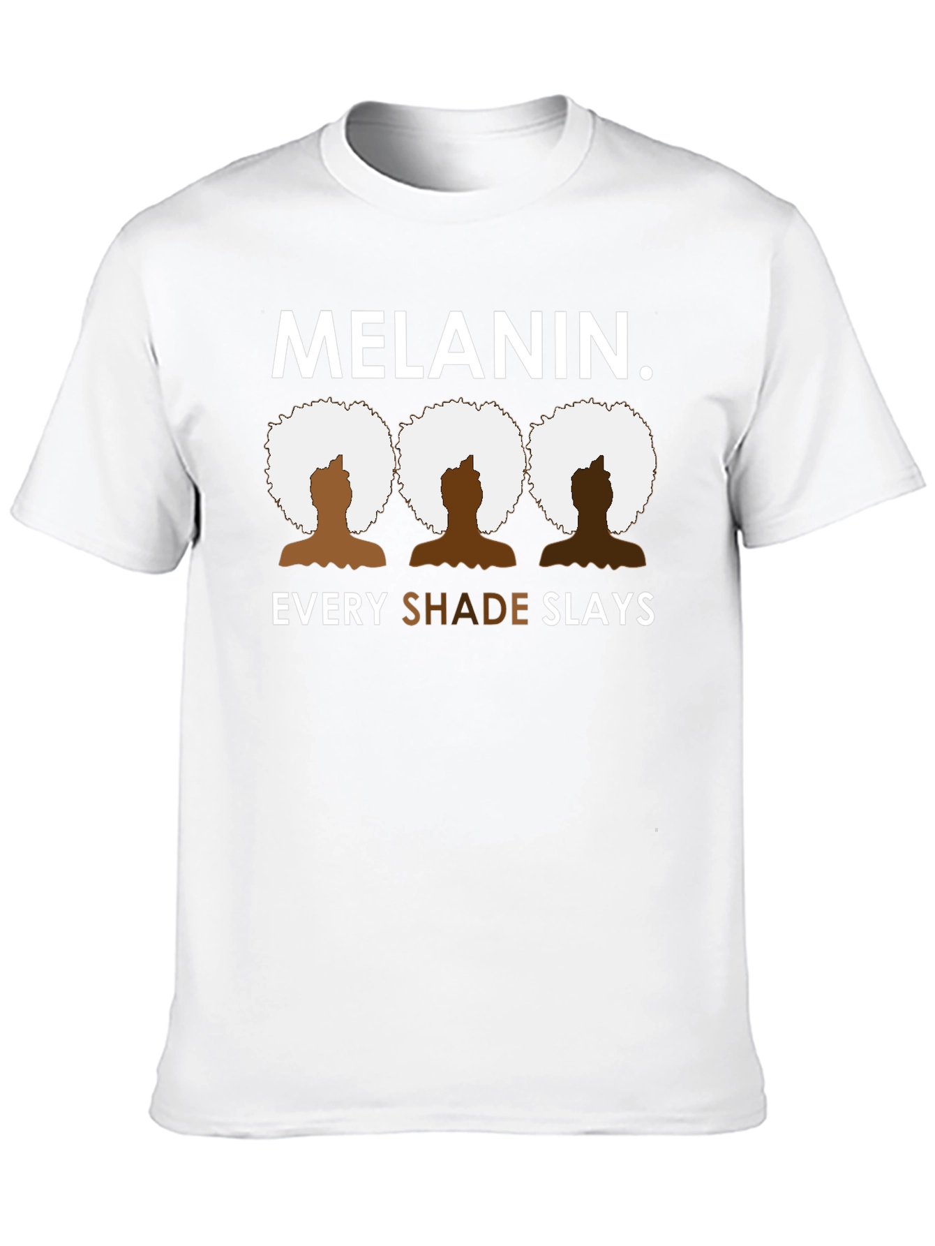 Melanin Every Shade Slays Black Graphic Tee