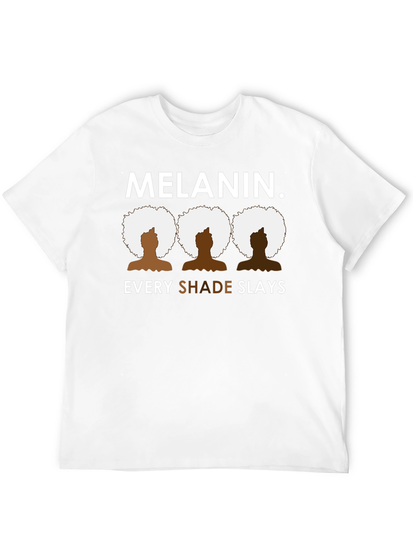Melanin Every Shade Slays Black Graphic Tee