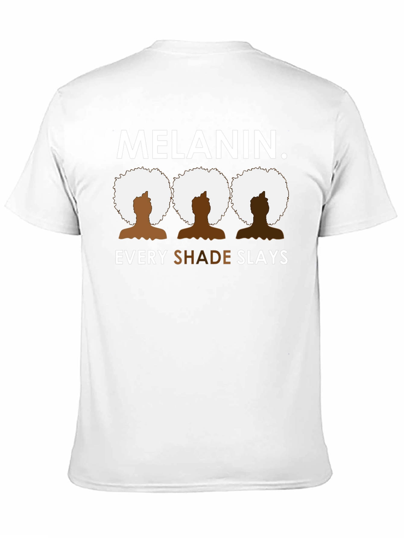 Melanin Every Shade Slays Black Graphic Tee