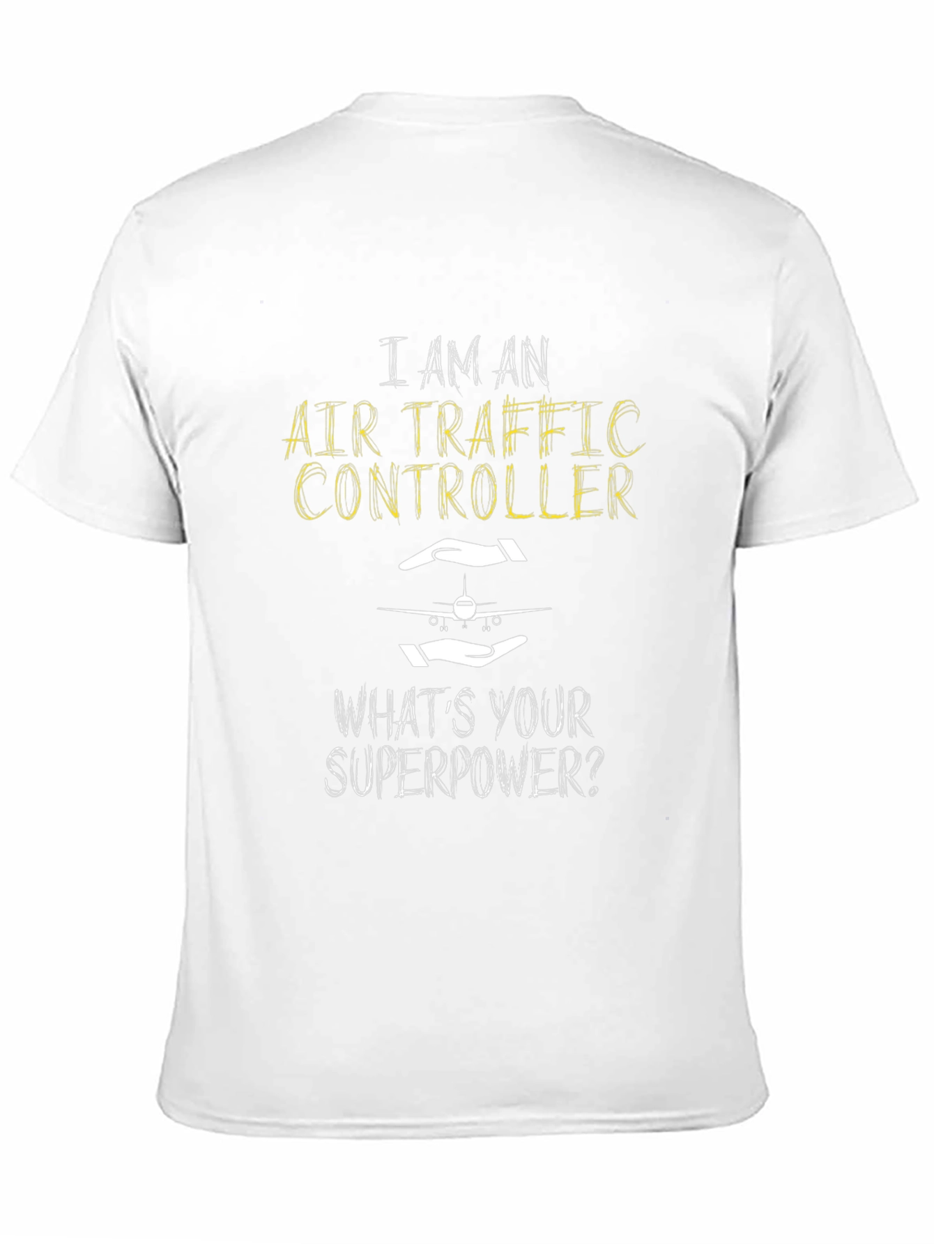 Air Traffic Controller T-Shirt: Whats Your Superpower?