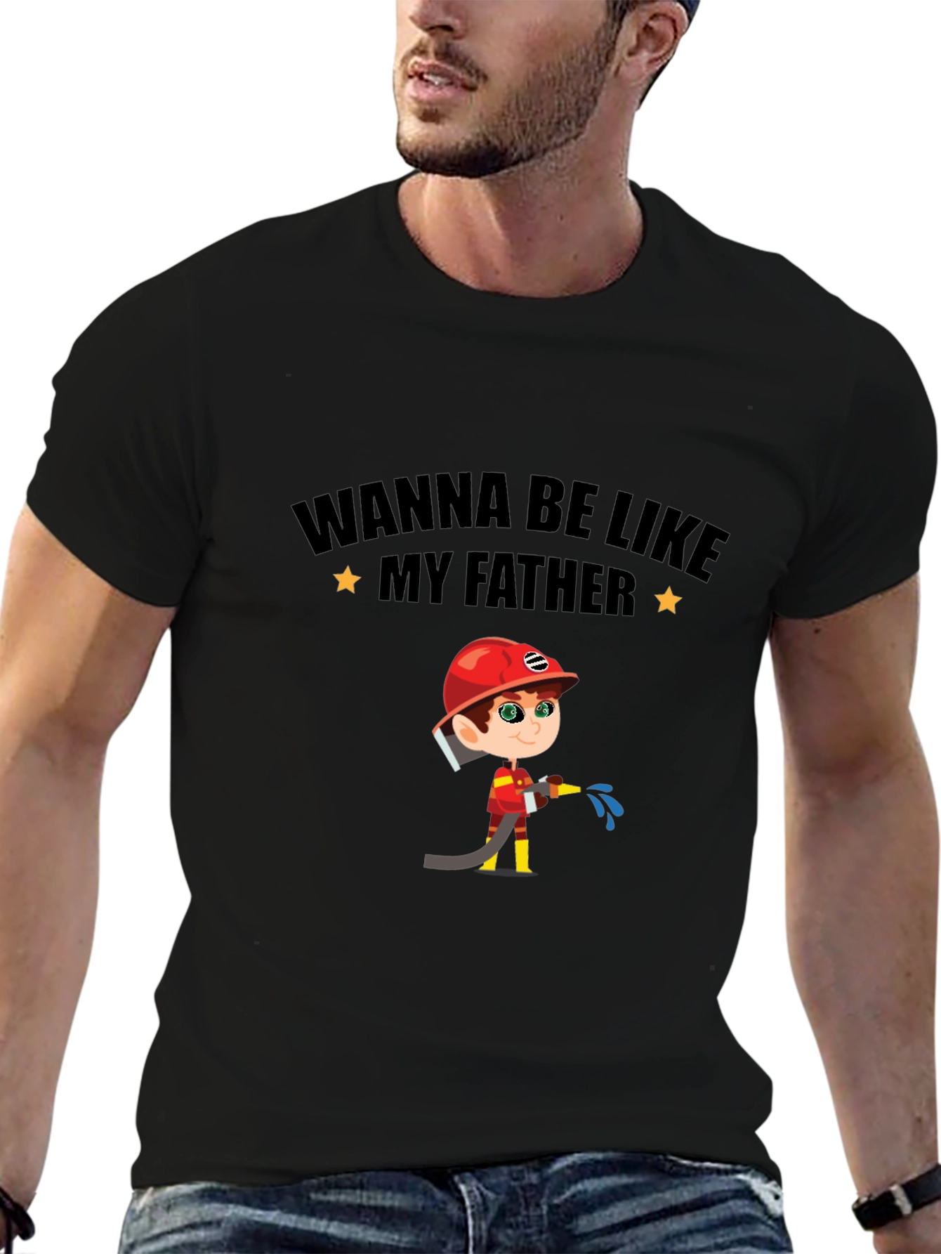Wanna Be Like My Father Firefighter T-Shirt