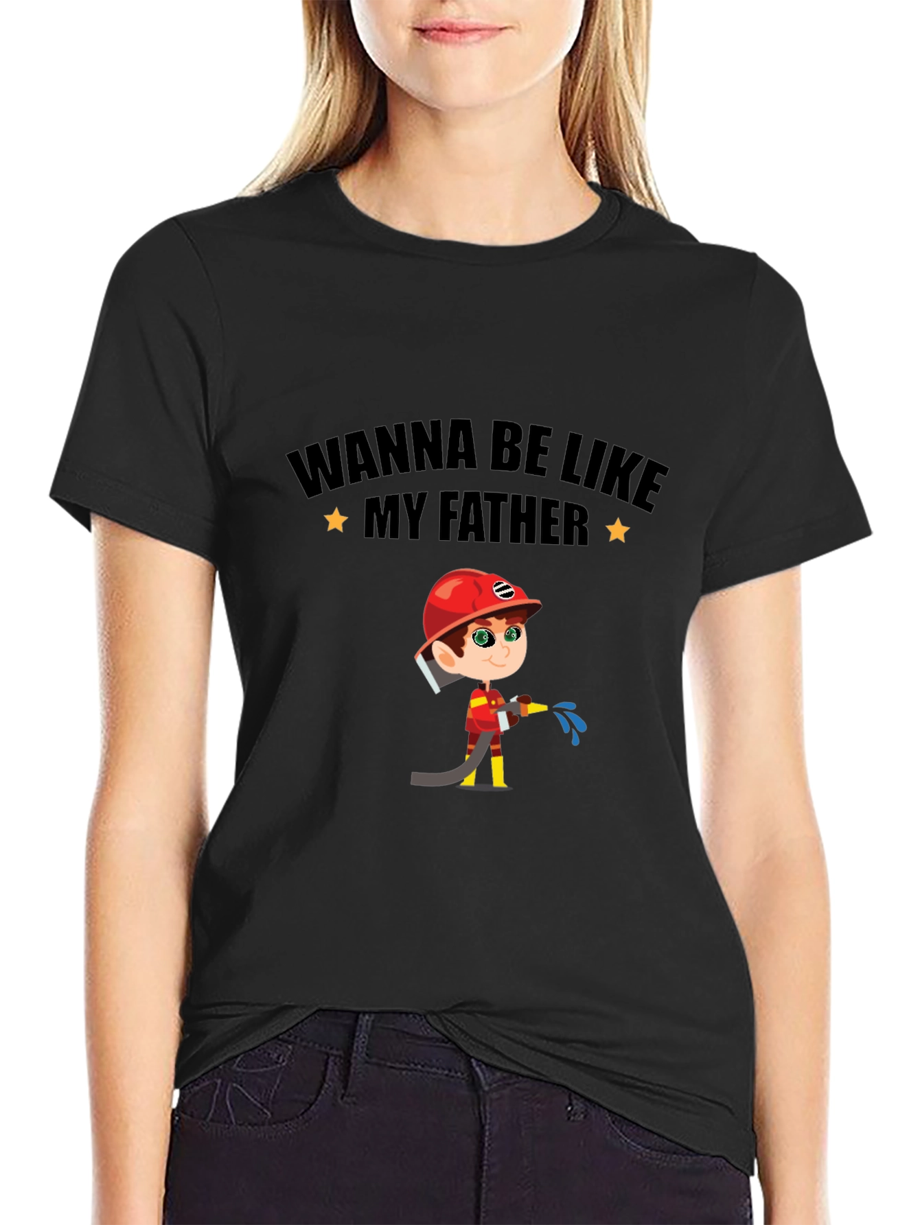 Wanna Be Like My Father Firefighter T-Shirt