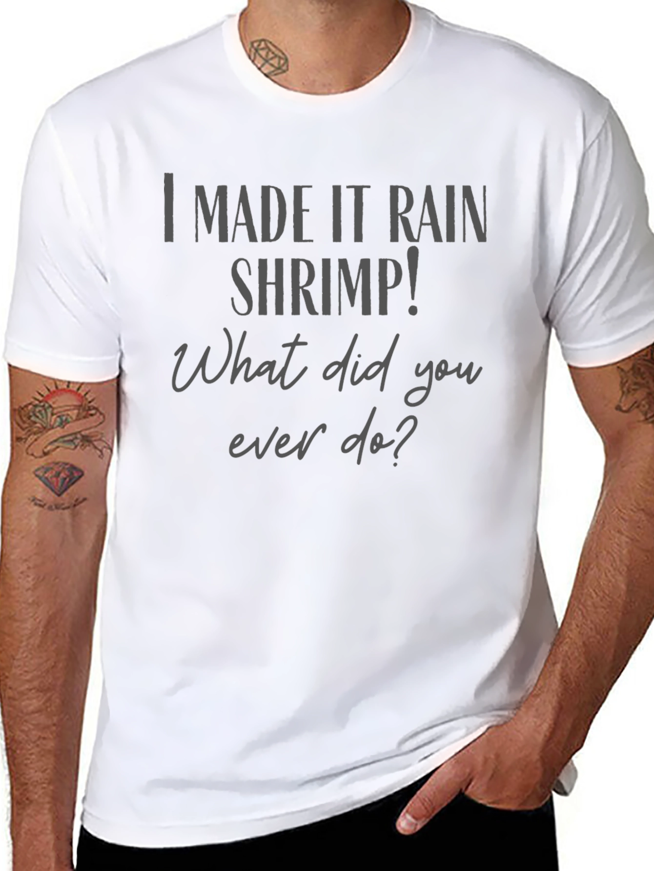 I Made It Rain Shrimp T-Shirt Funny Graphic Tee