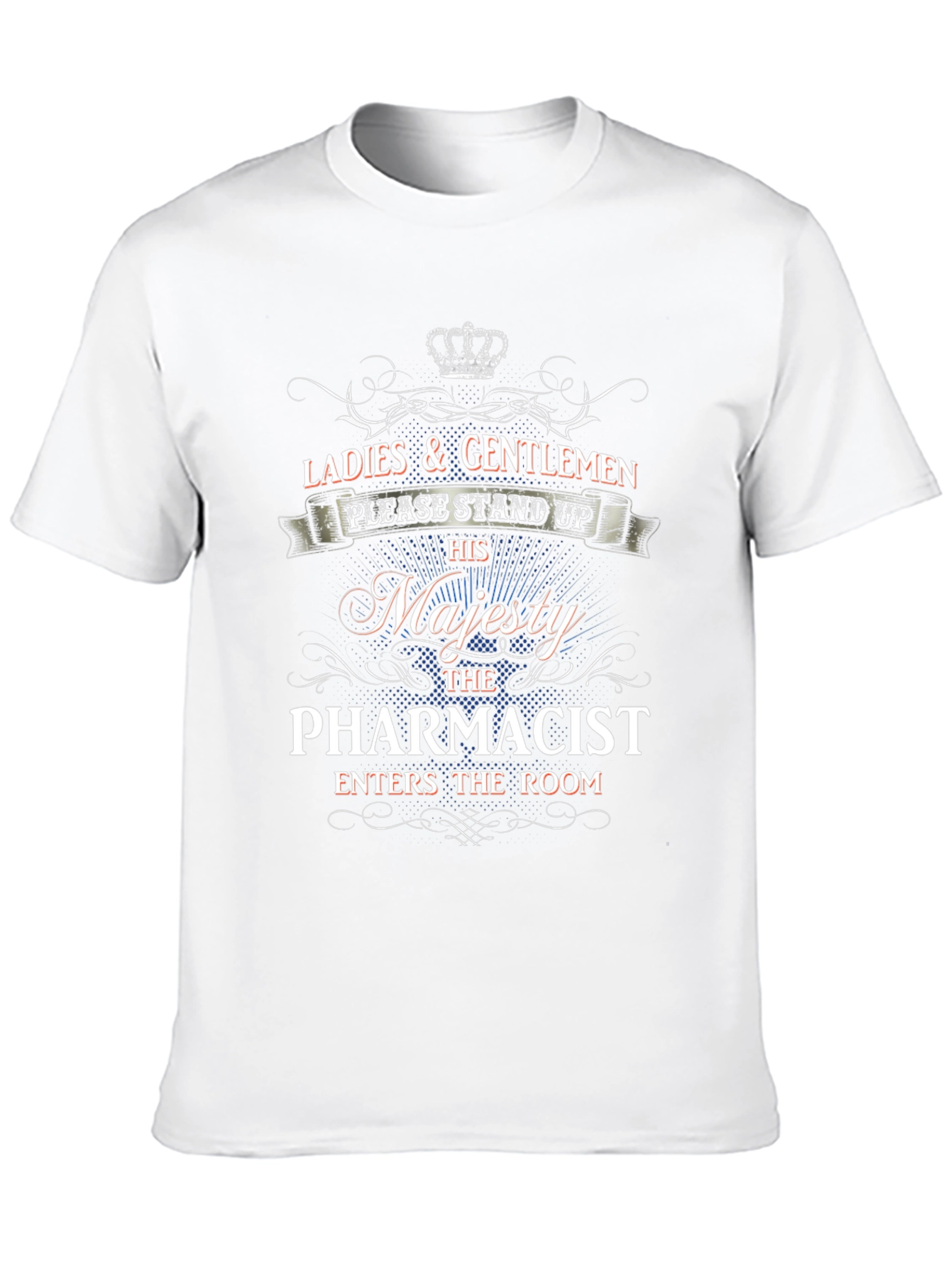 Majesty Pharmacist T-Shirt - Stand Up!