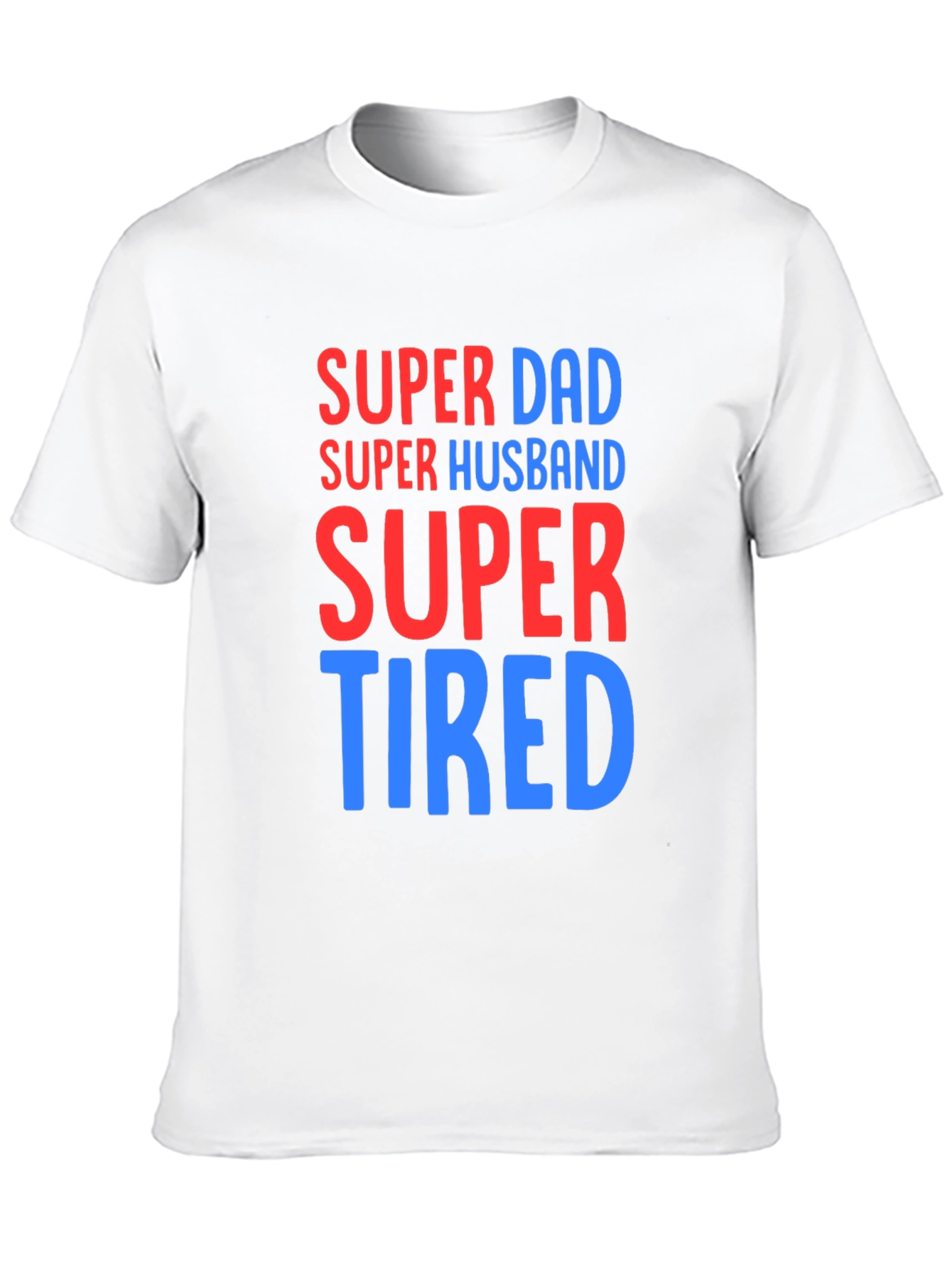 Super Dad Husband Tired T-Shirt