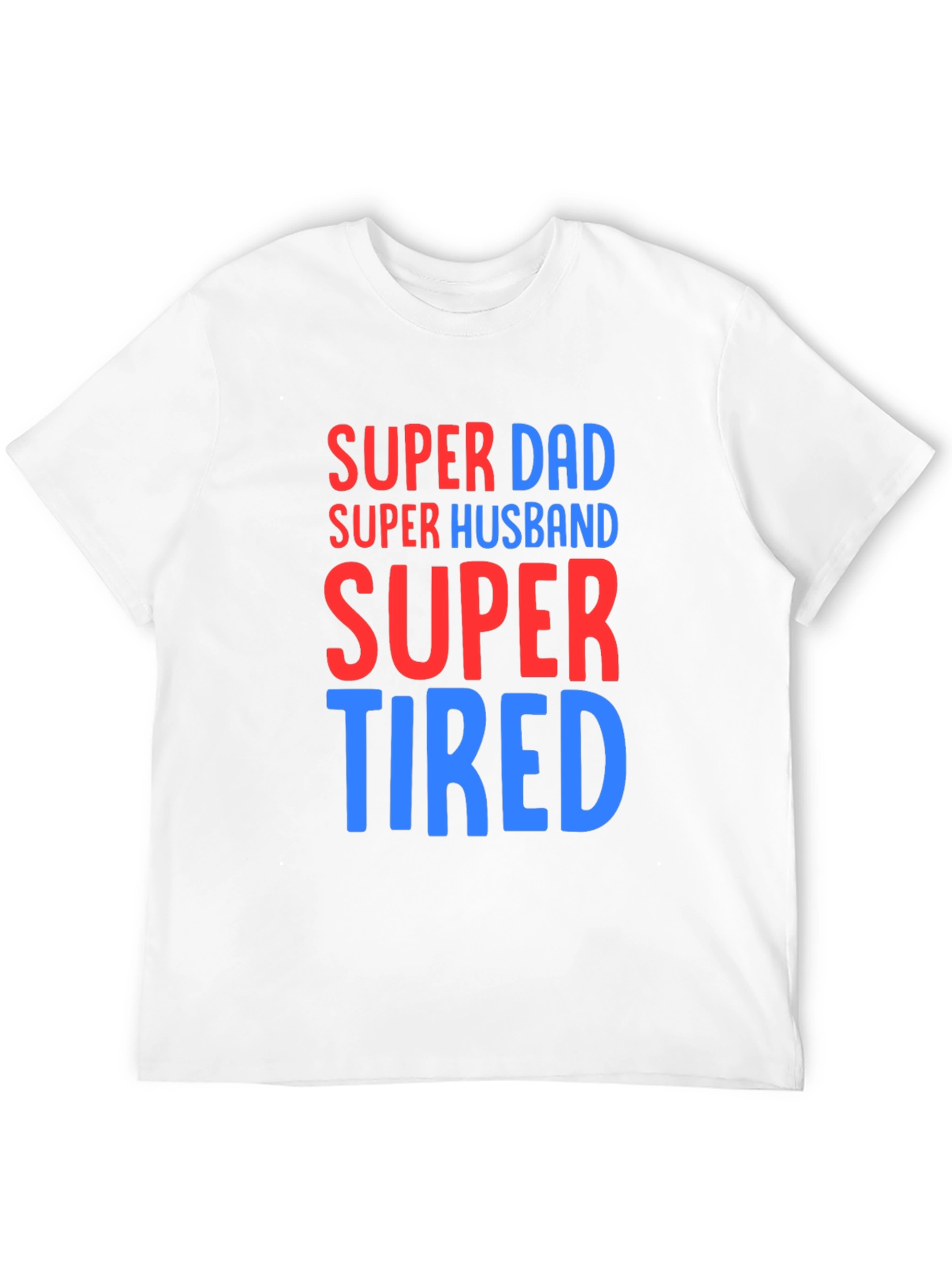 Super Dad Husband Tired T-Shirt